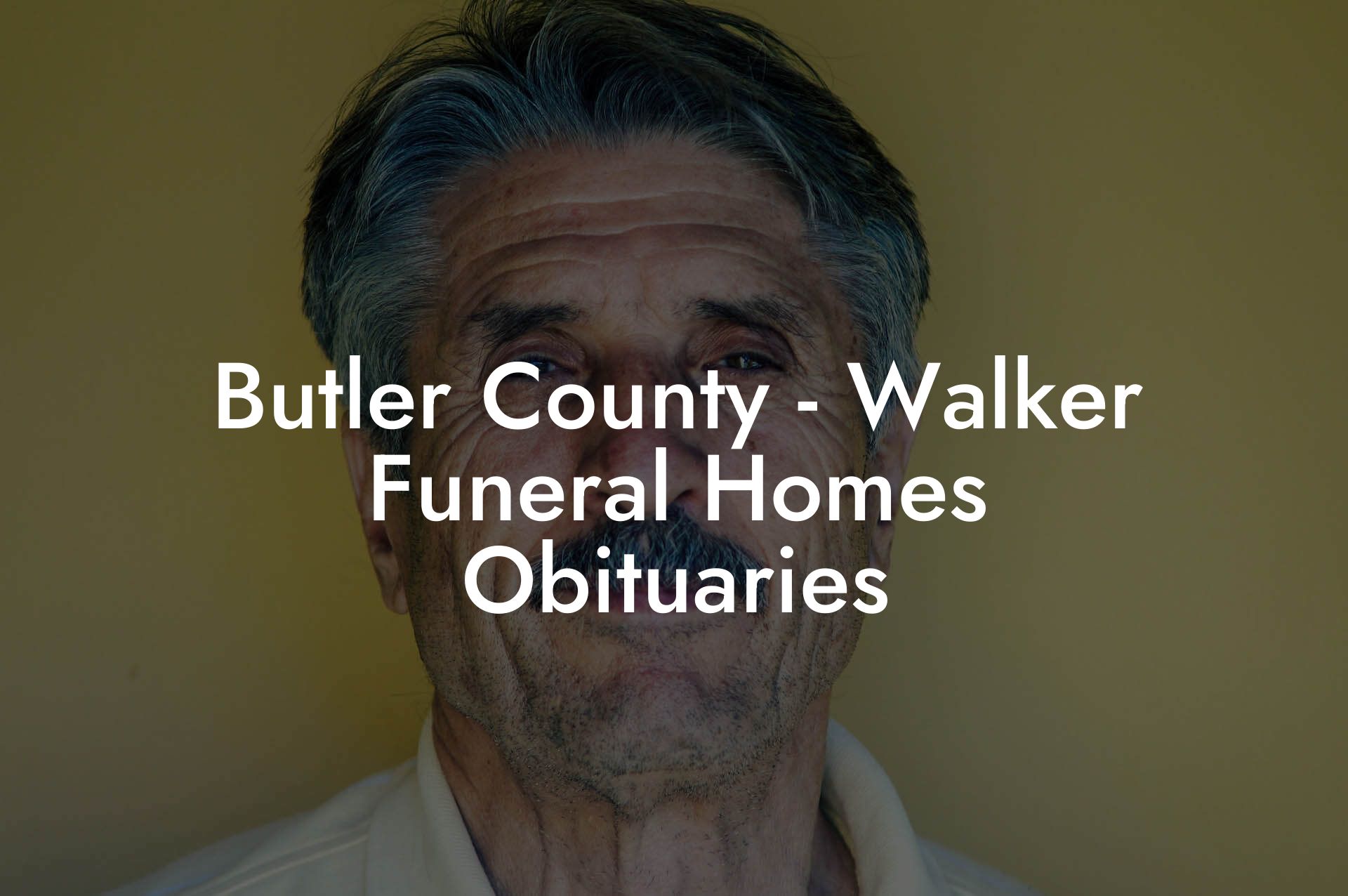Butler County - Walker Funeral Homes Obituaries