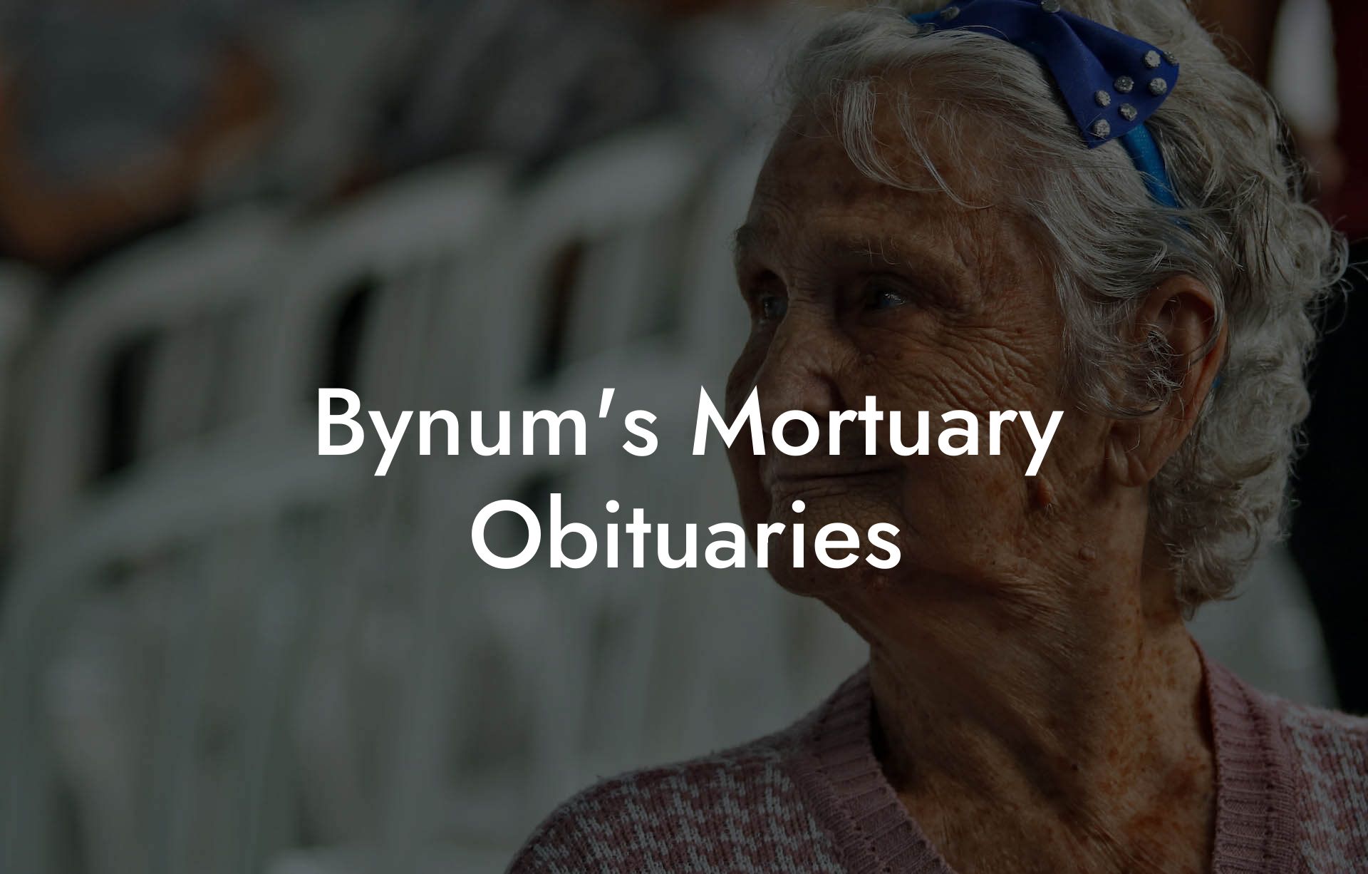 Bynum's Mortuary Obituaries