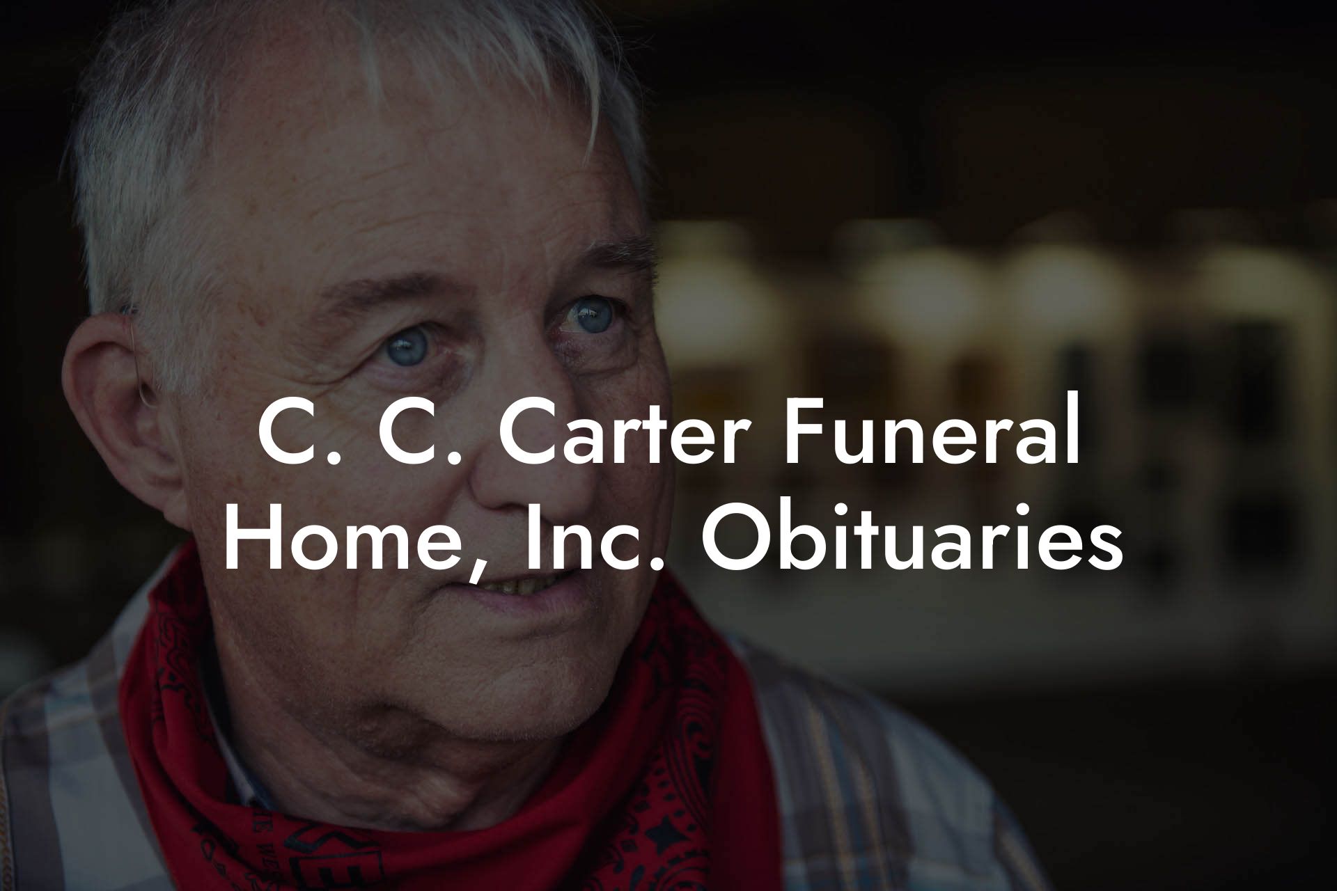 C. C. Carter Funeral Home, Inc. Obituaries