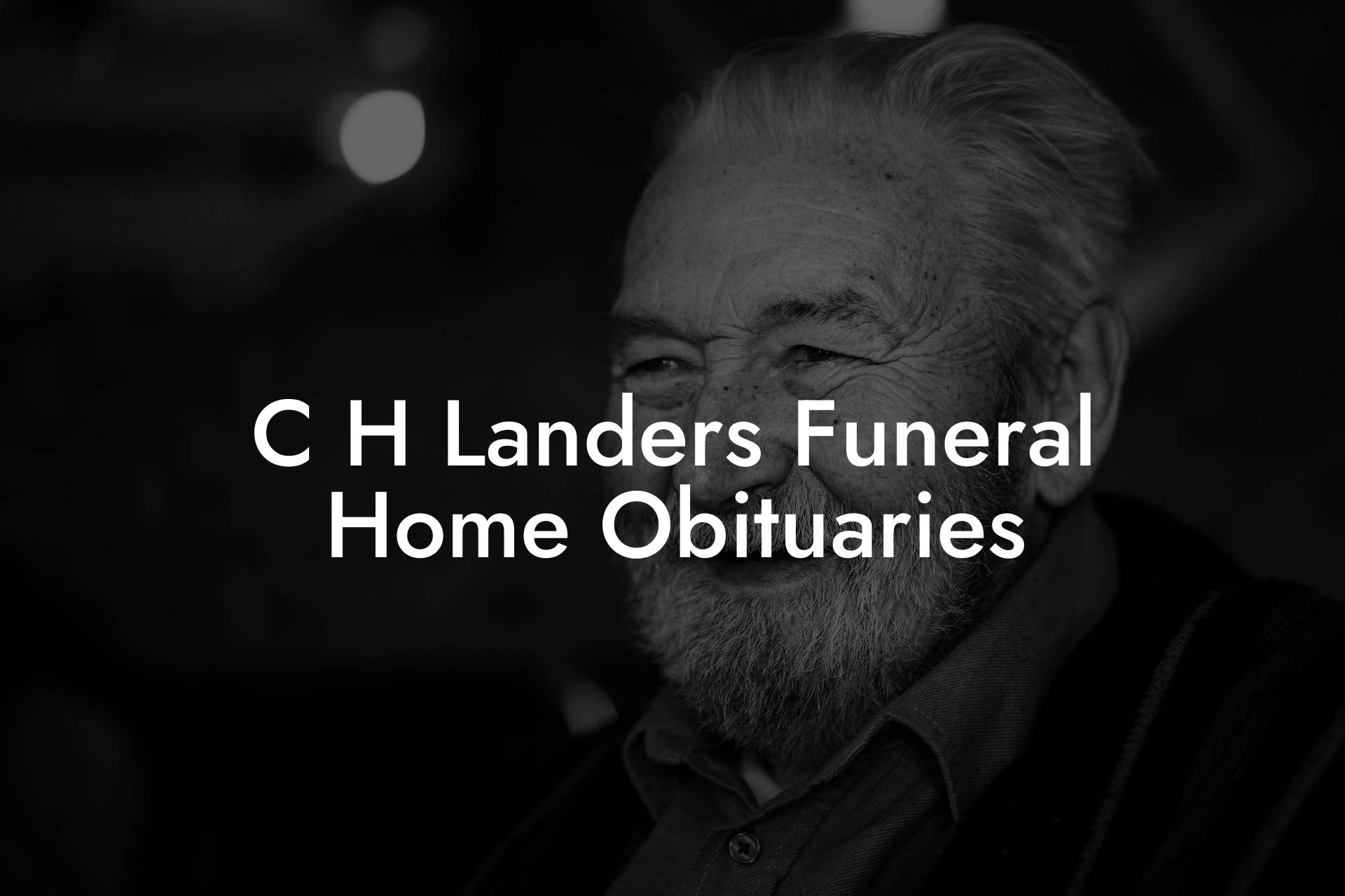 C H Landers Funeral Home Obituaries