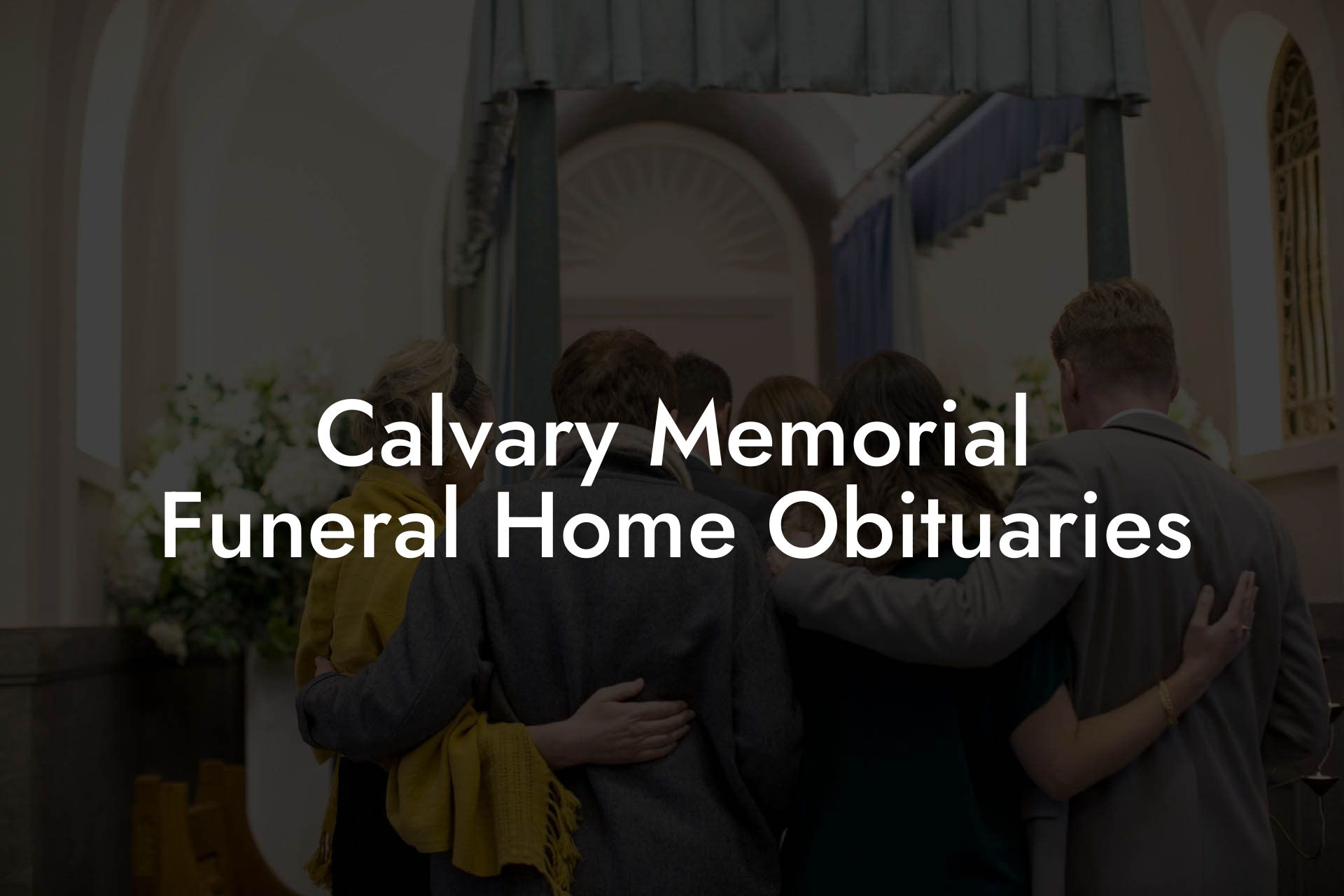 Calvary Memorial Funeral Home Obituaries