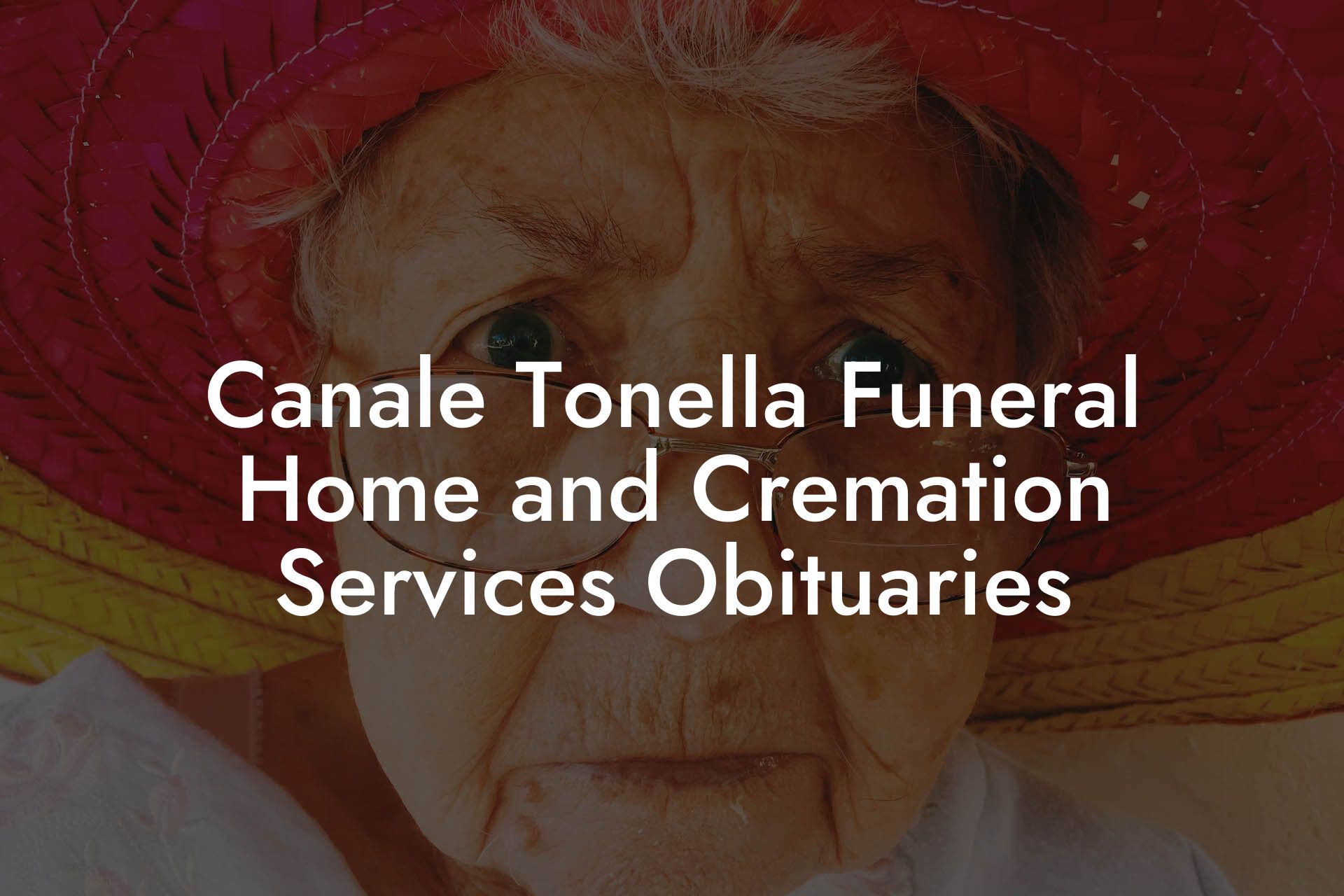 Canale Tonella Funeral Home and Cremation Services Obituaries