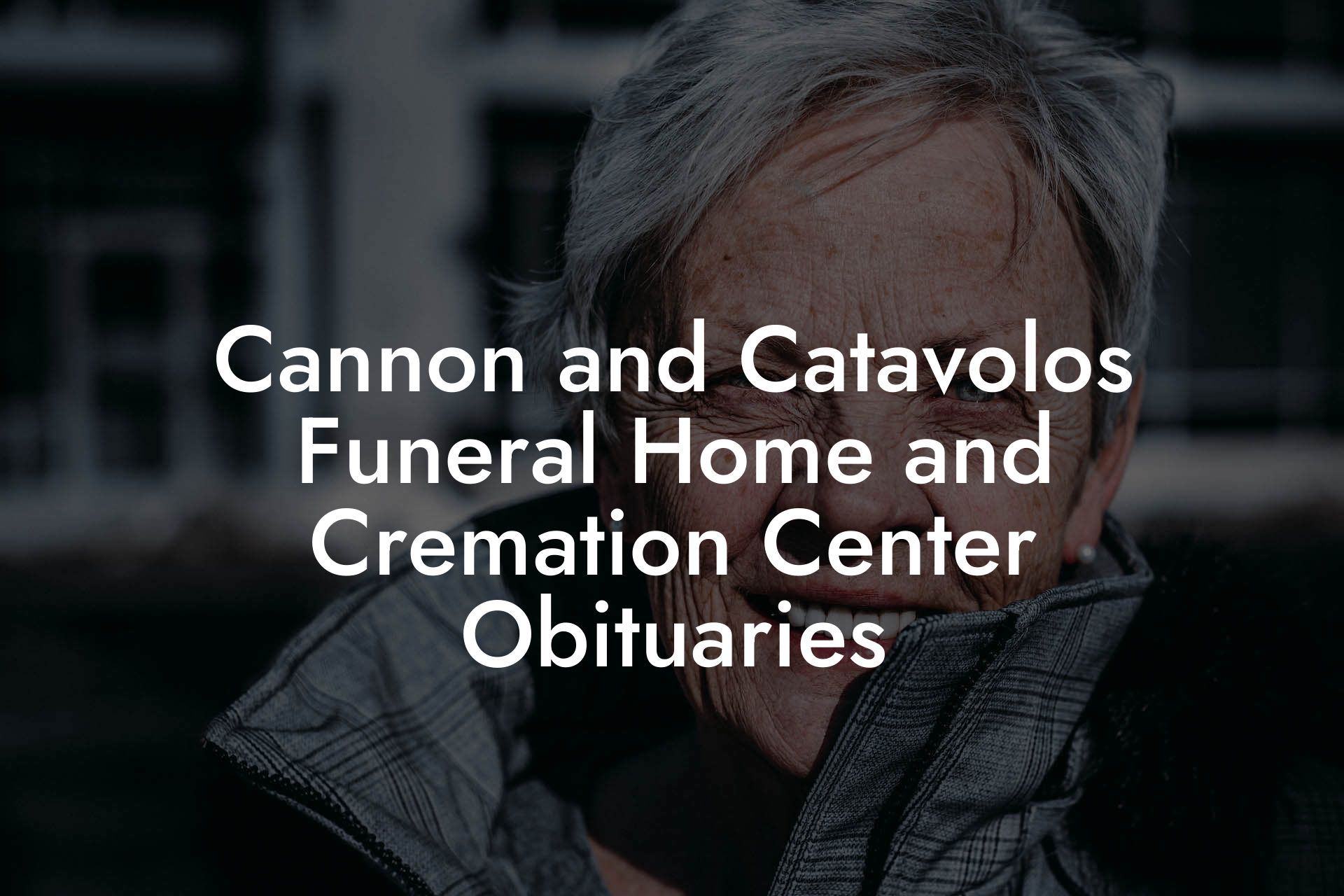 Cannon and Catavolos Funeral Home and Cremation Center Obituaries