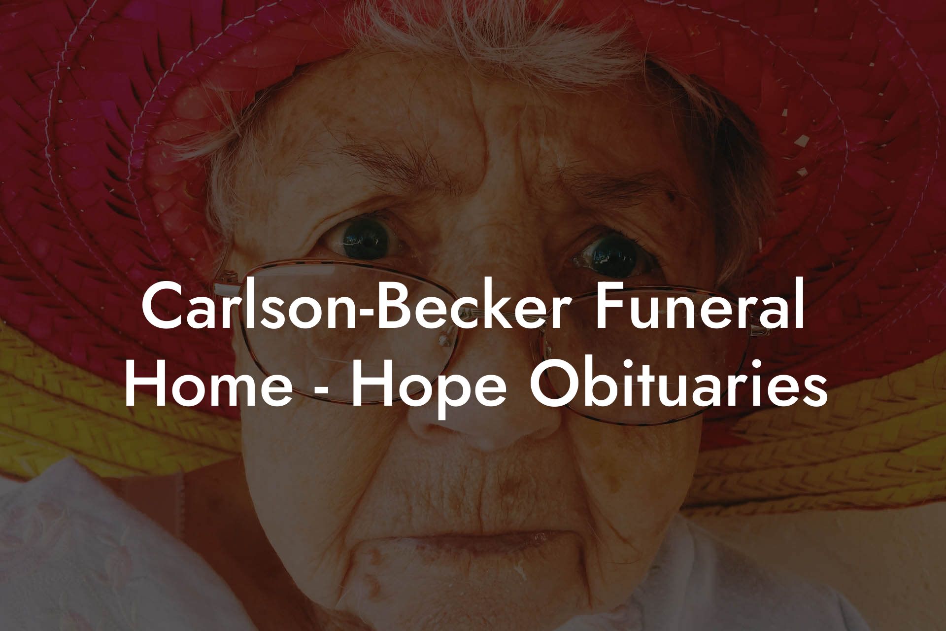 Carlson-Becker Funeral Home - Hope Obituaries