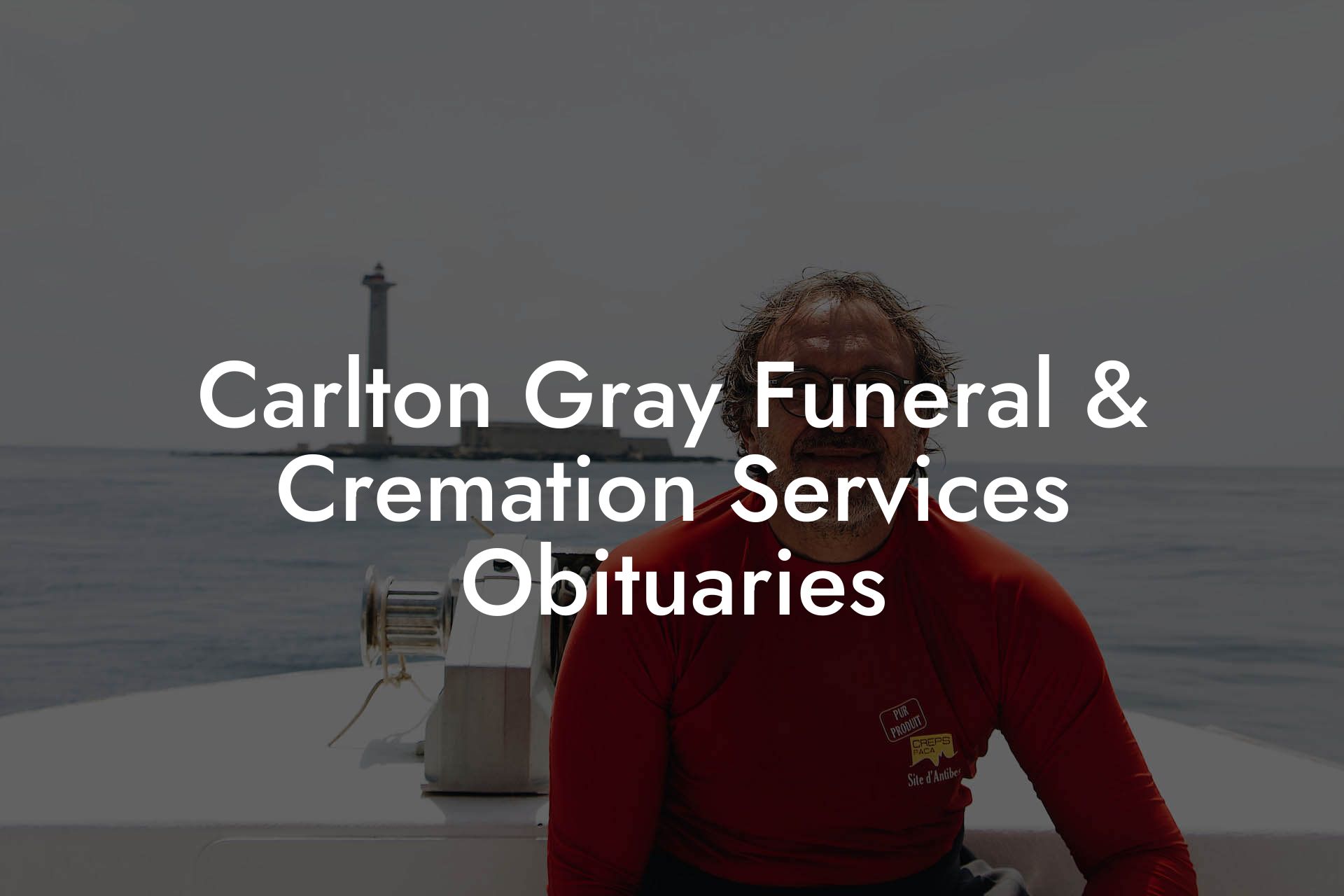 Carlton Gray Funeral & Cremation Services Obituaries - Eulogy Assistant
