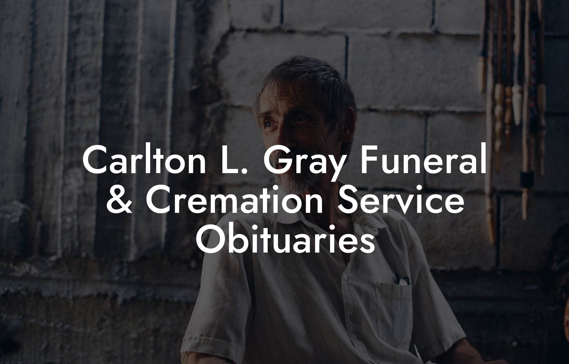 Carlton L. Gray Funeral & Cremation Service Obituaries - Eulogy Assistant