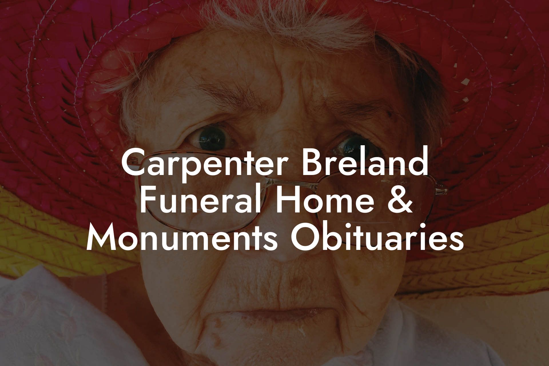 Carpenter Breland Funeral Home & Monuments Obituaries