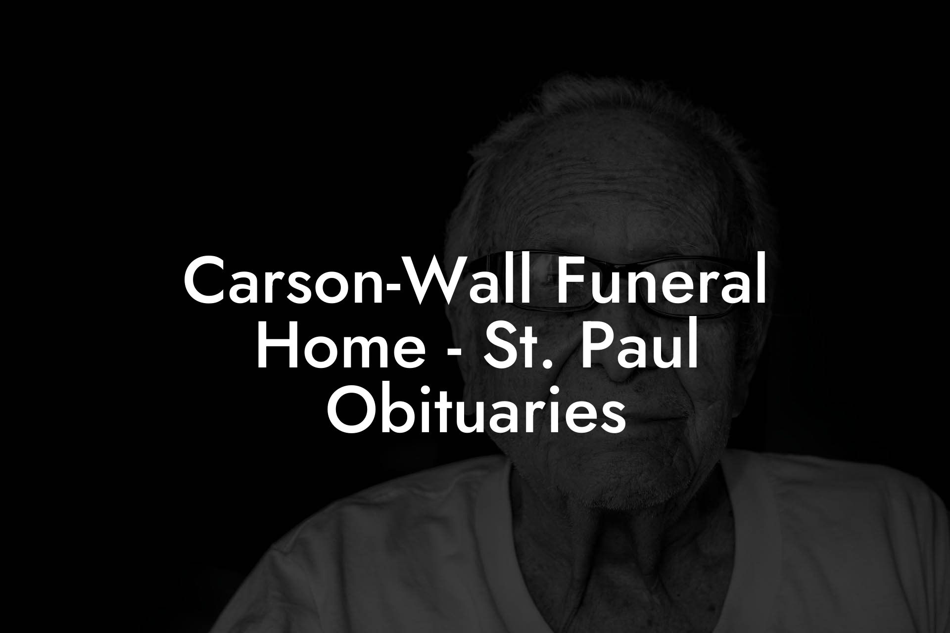 Carson-Wall Funeral Home - St. Paul Obituaries