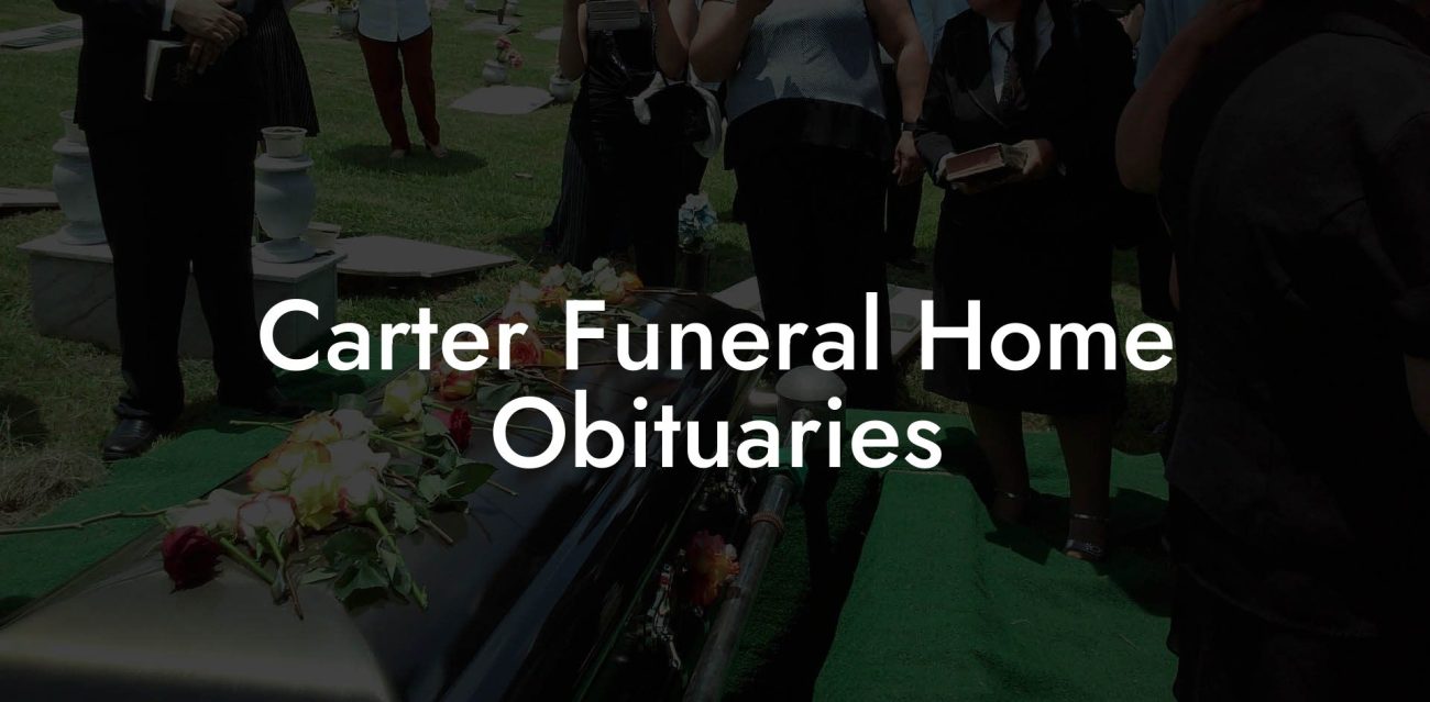 Carter Funeral Home Obituaries