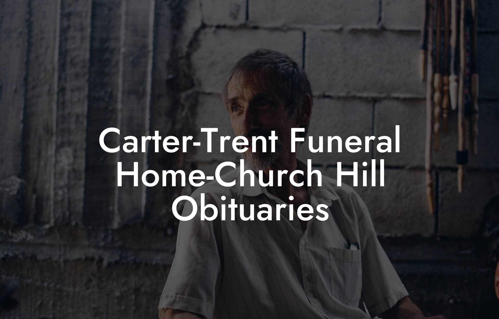 Carter-Trent Funeral Home-Church Hill Obituaries