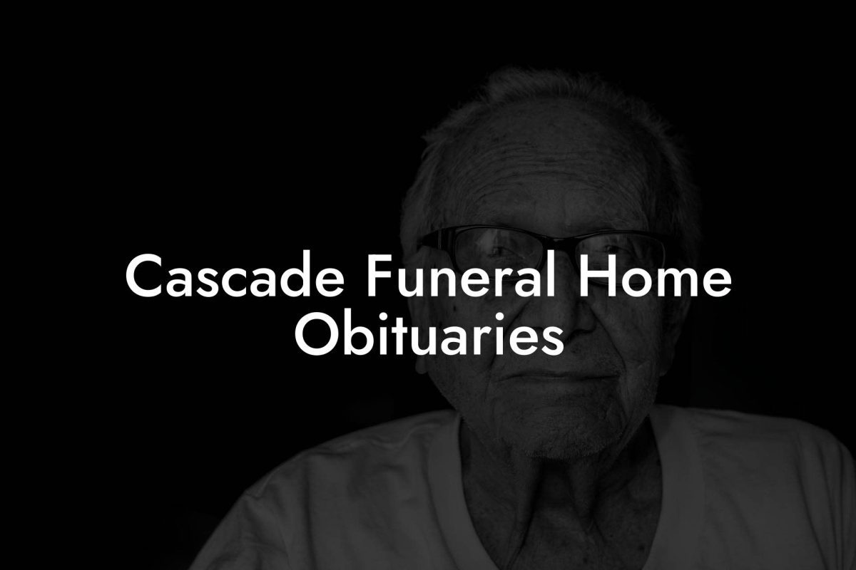 Cascade Funeral Home Obituaries