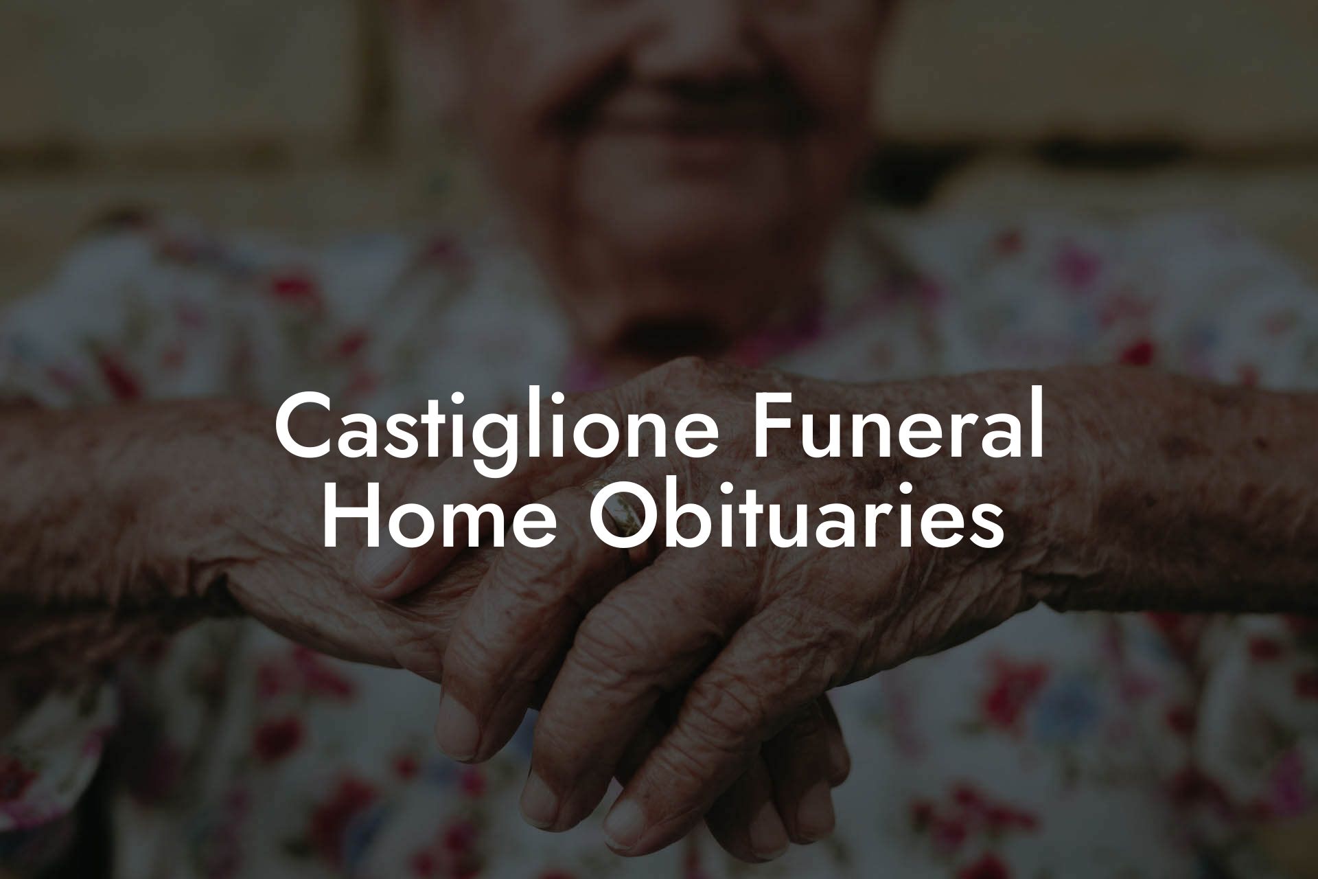Castiglione Funeral Home Obituaries