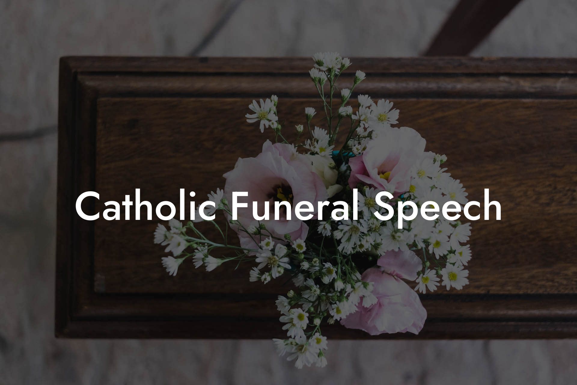 Catholic Funeral Speech