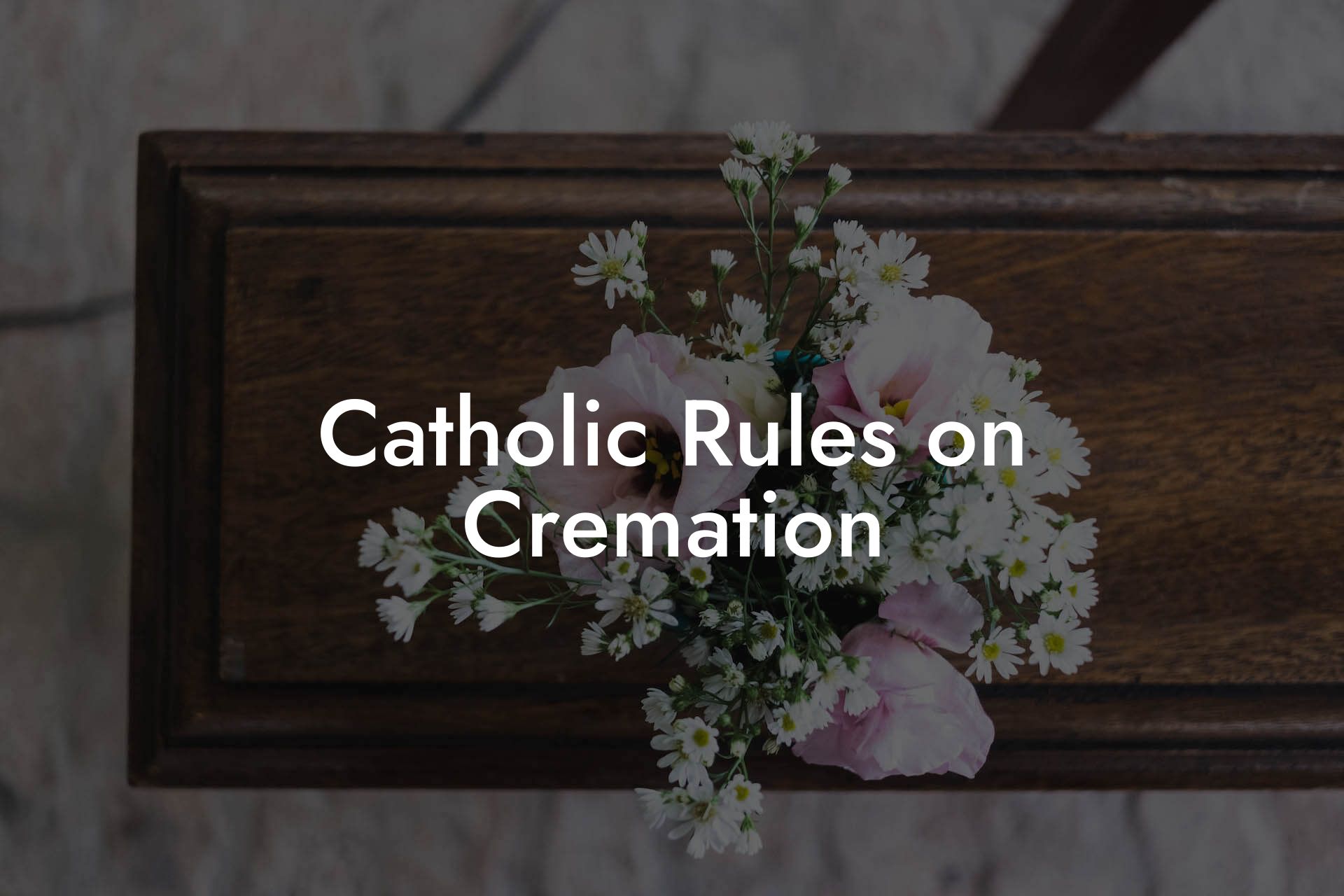 Catholic Rules on Cremation