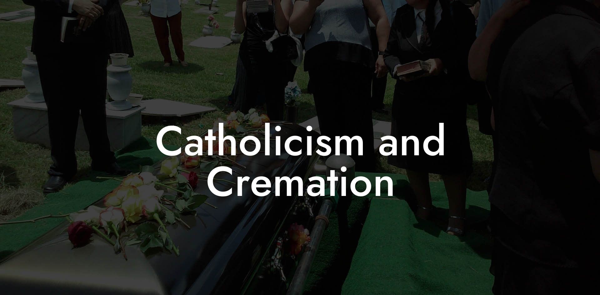 Catholicism and Cremation