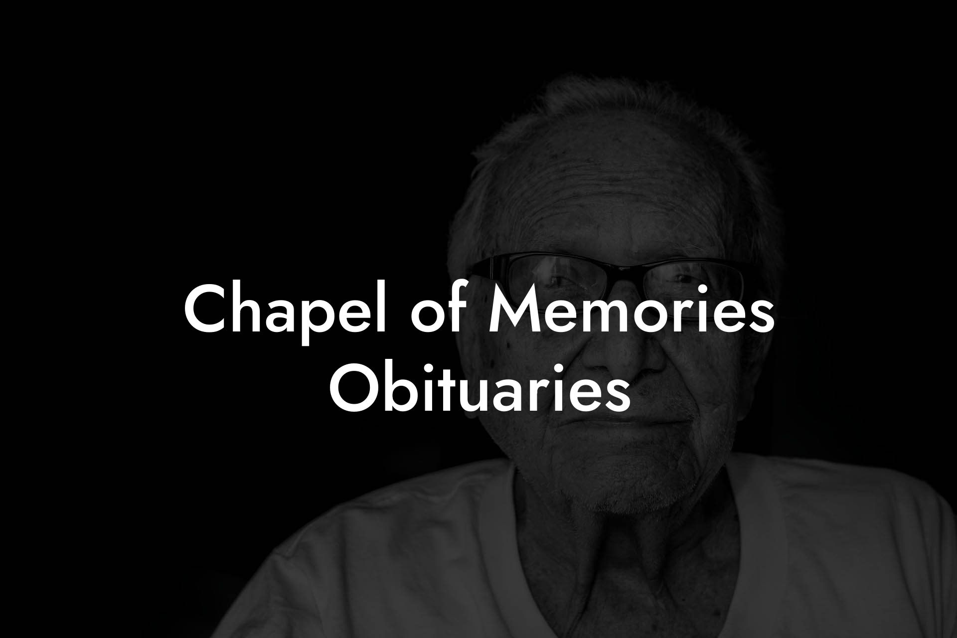 Chapel of Memories Obituaries