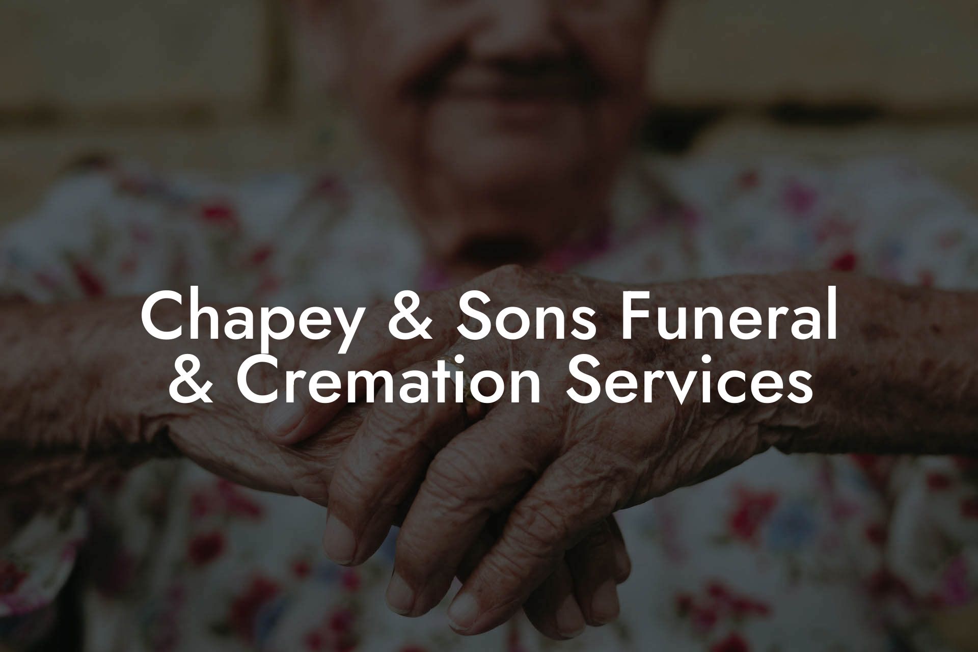 Chapey & Sons Funeral & Cremation Services