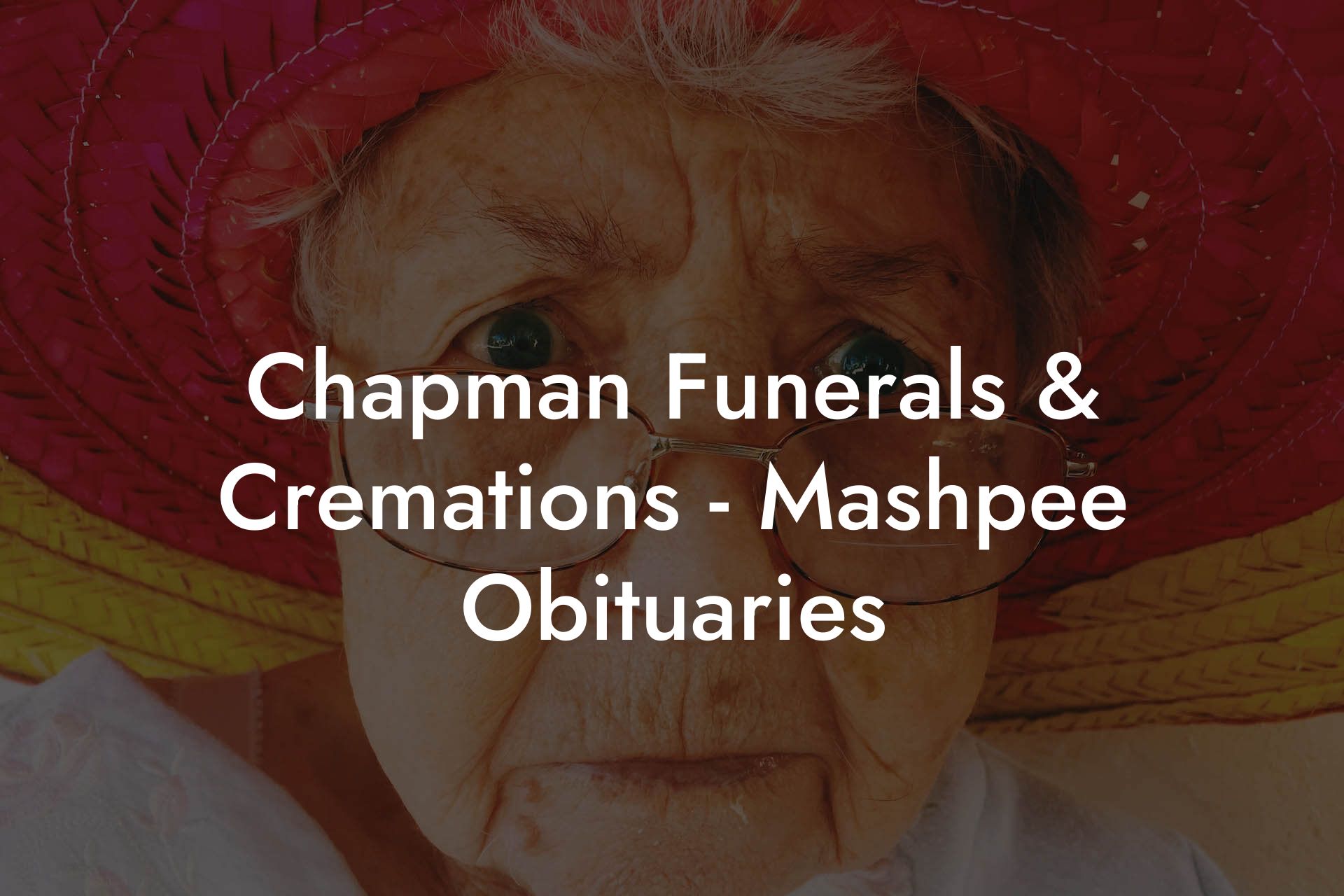 Chapman Funerals & Cremations - Mashpee Obituaries