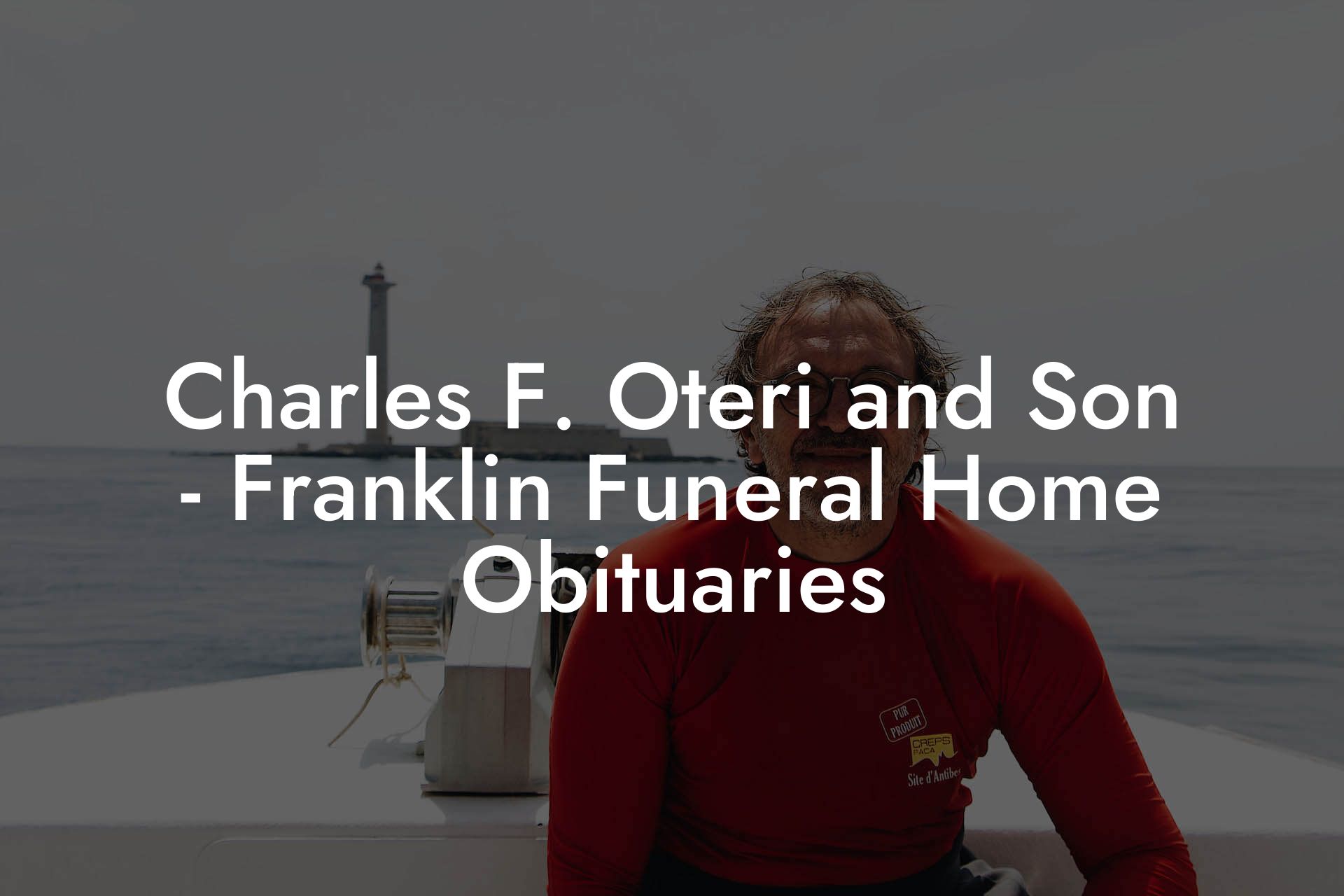 Charles F. Oteri and Son - Franklin Funeral Home Obituaries