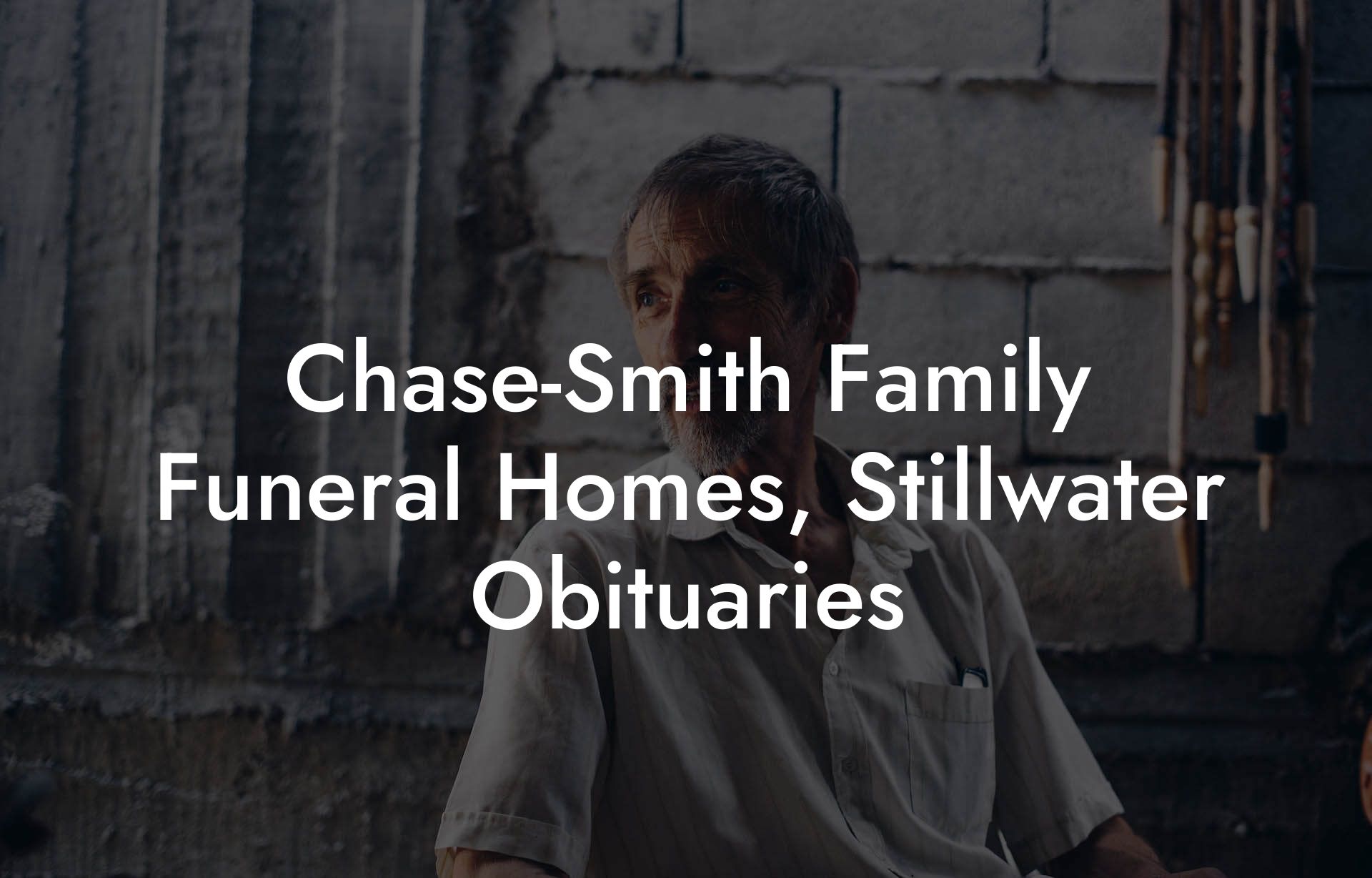 Chase-Smith Family Funeral Homes, Stillwater Obituaries