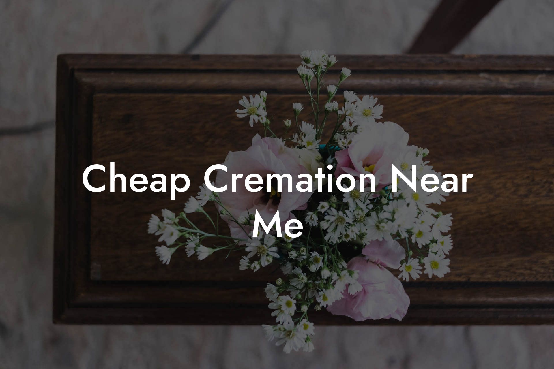 Cheap Cremation Near Me