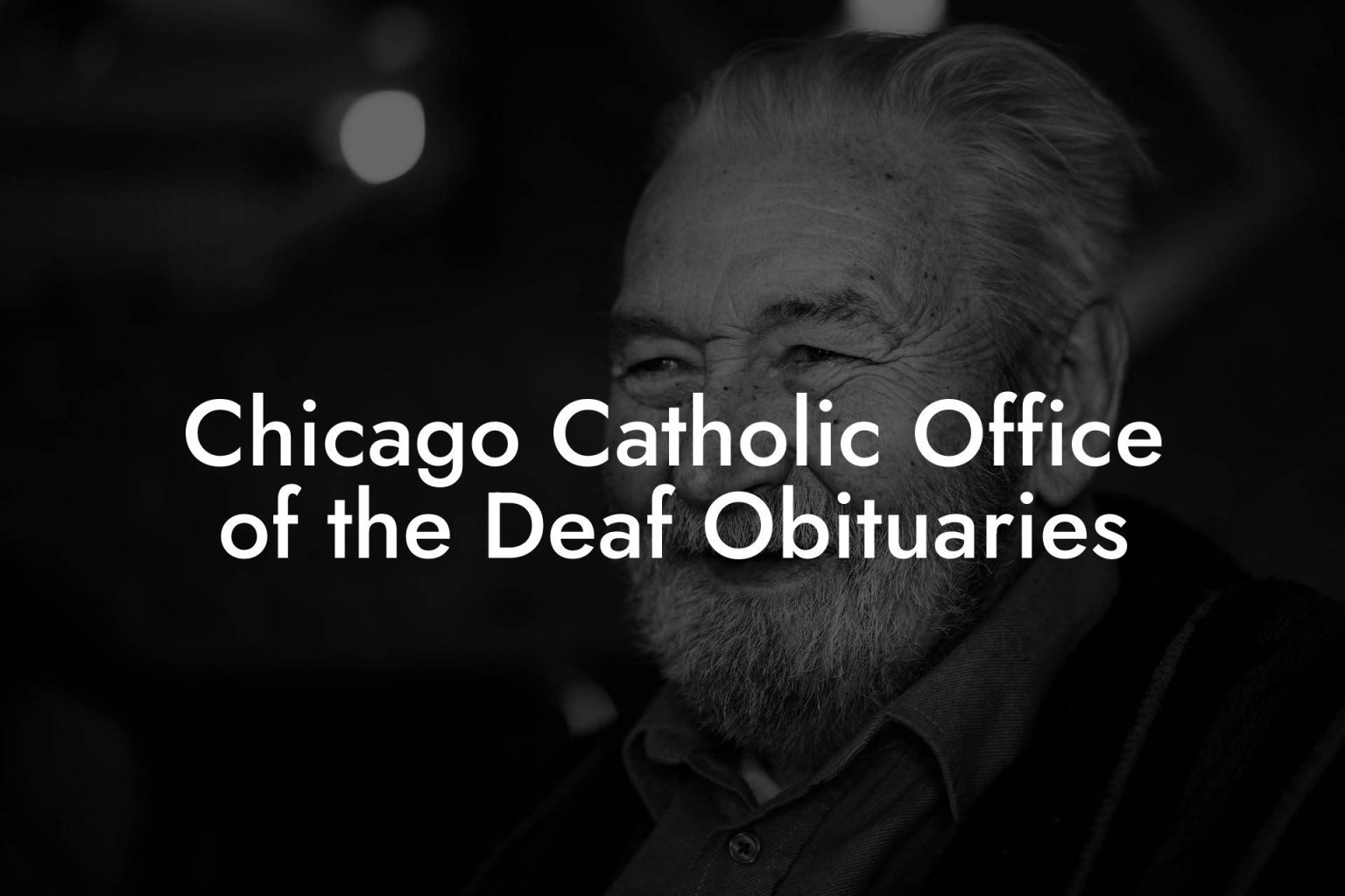 Chicago Catholic Office Of The Deaf Obituaries - Eulogy Assistant