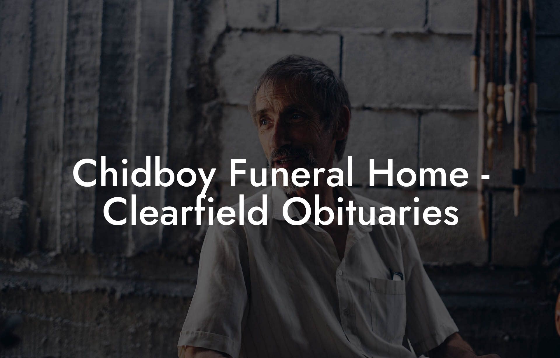 Chidboy Funeral Home - Clearfield Obituaries