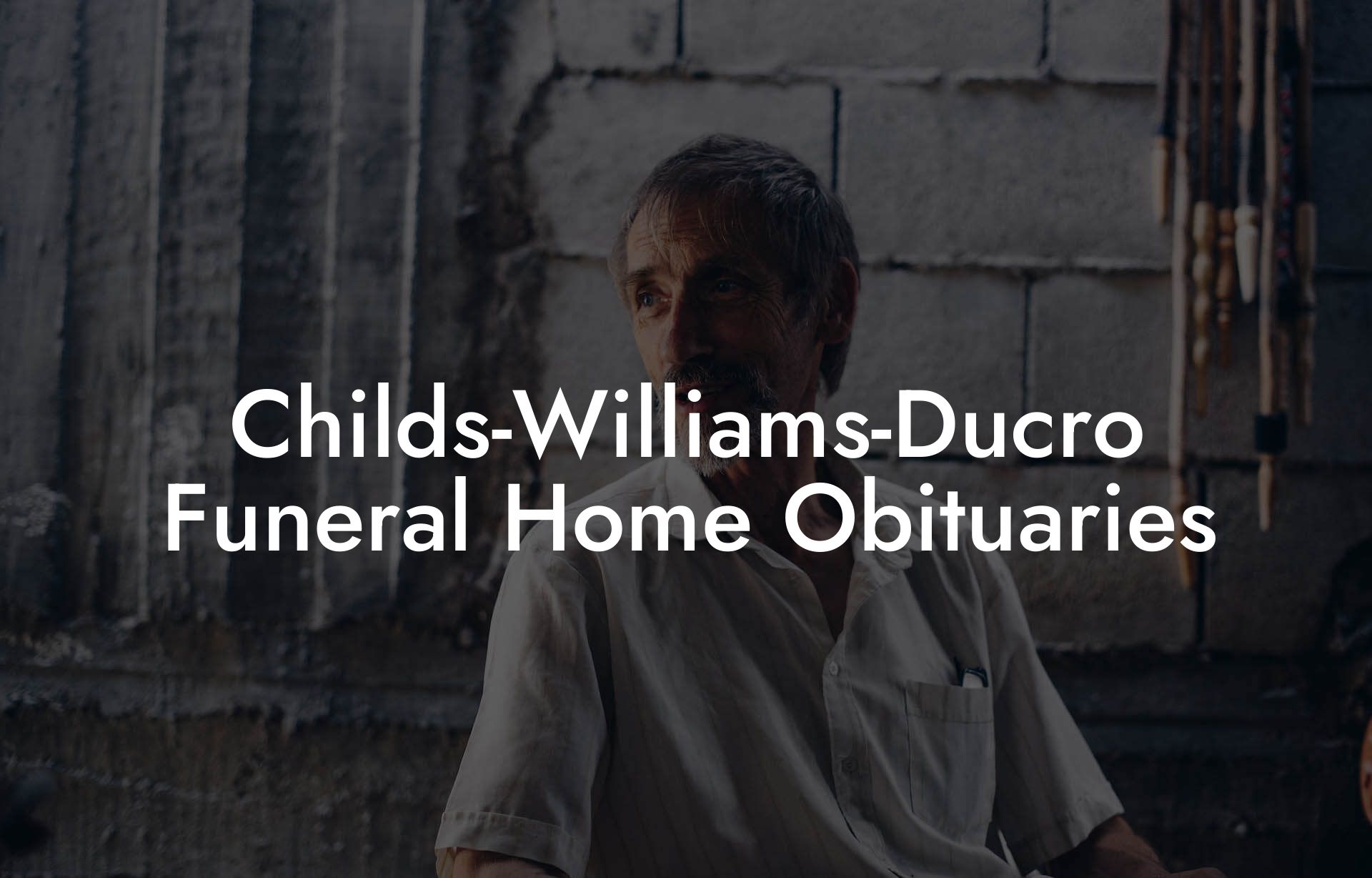 Childs-Williams-Ducro Funeral Home Obituaries