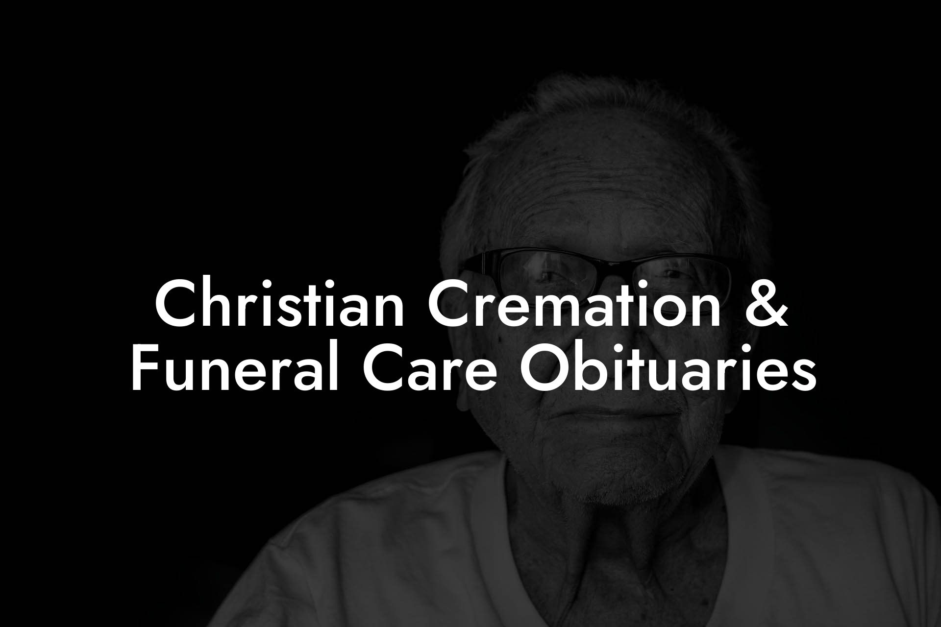 Christian Cremation & Funeral Care Obituaries