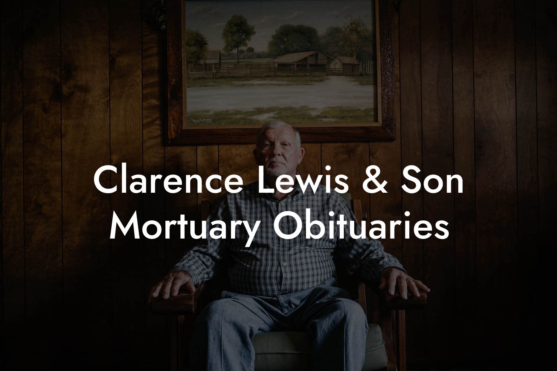 Clarence Lewis & Son Mortuary Obituaries