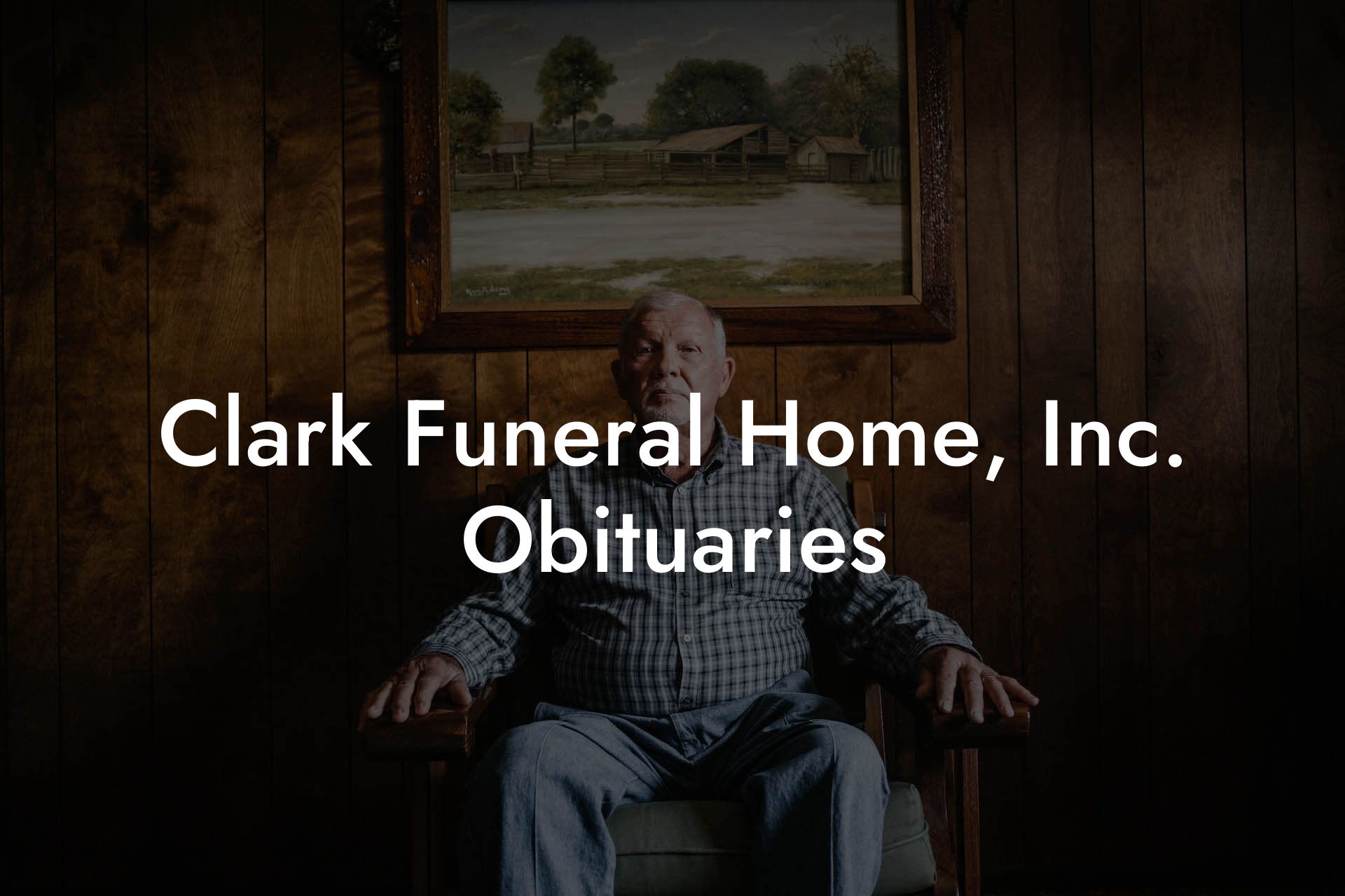 Clark Funeral Home, Inc. Obituaries