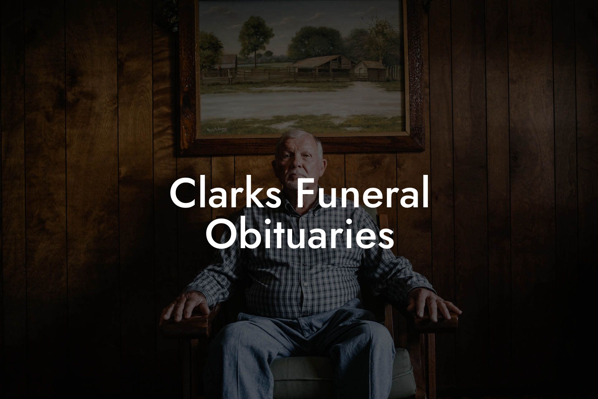 Clarks Funeral Obituaries