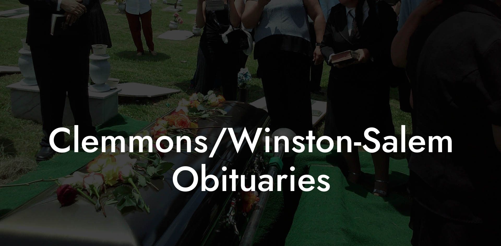 Clemmons/Winston-Salem Obituaries