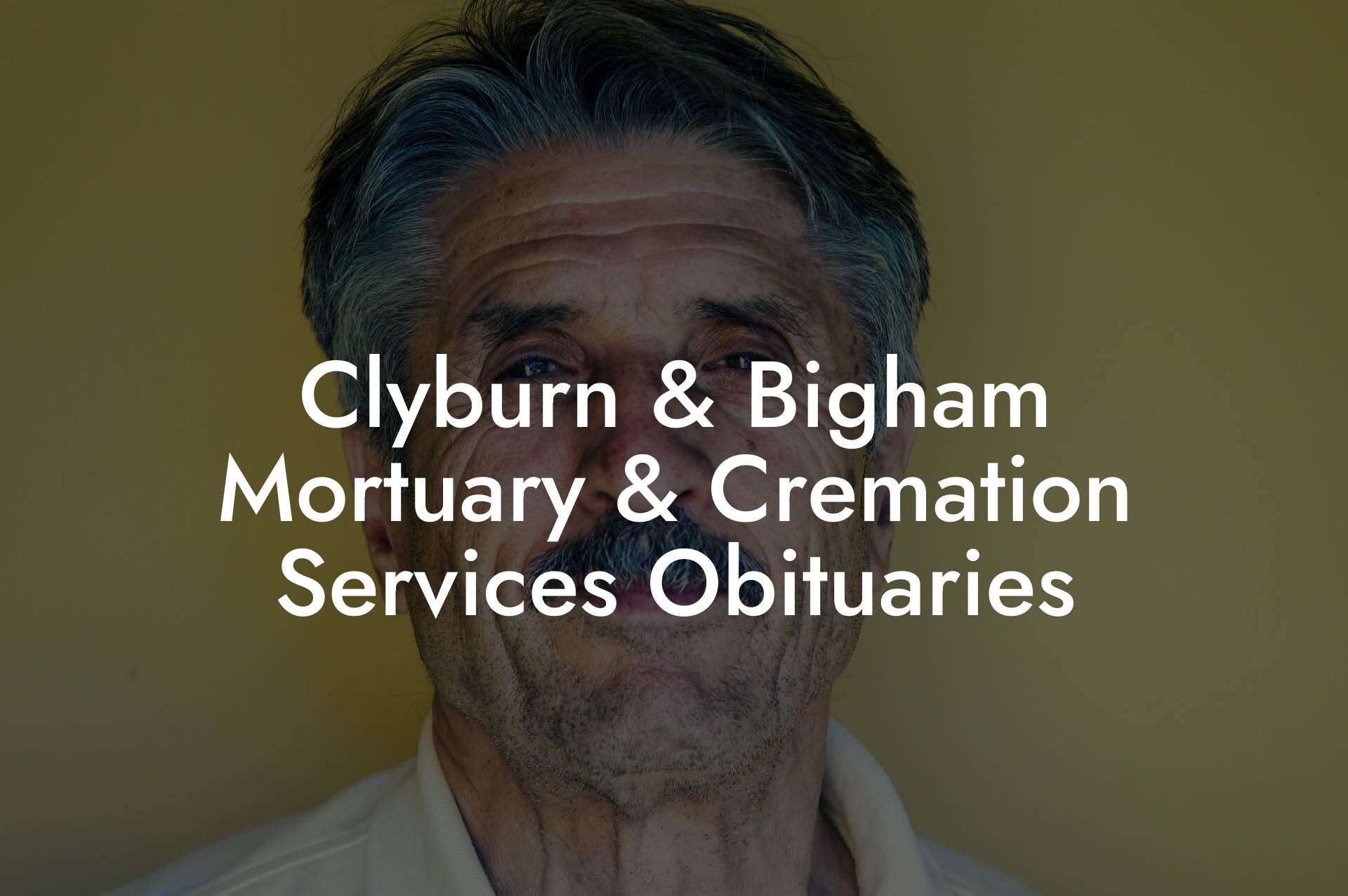 Clyburn & Bigham Mortuary & Cremation Services Obituaries