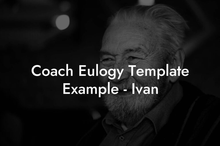 Coach Eulogy Template Example - Ivan - Eulogy Assistant