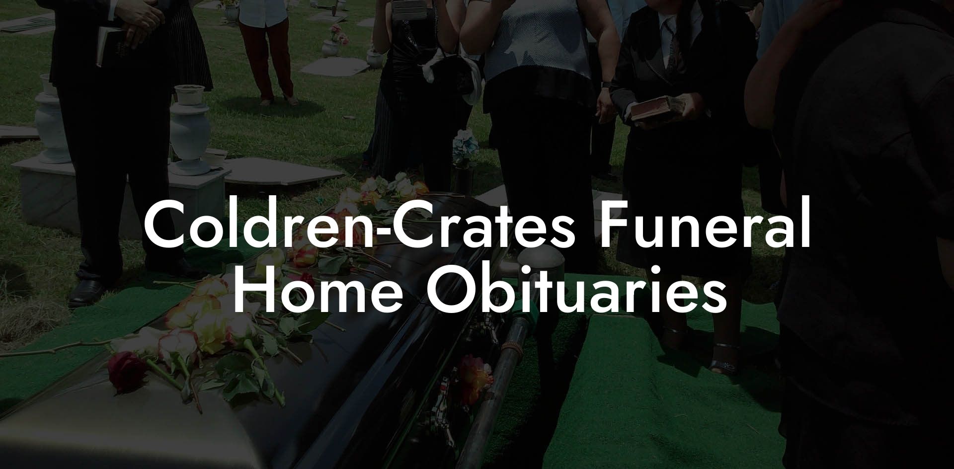 Coldren-Crates Funeral Home Obituaries
