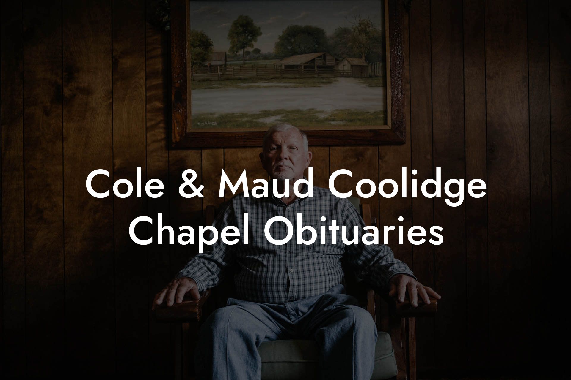 Cole & Maud Coolidge Chapel Obituaries