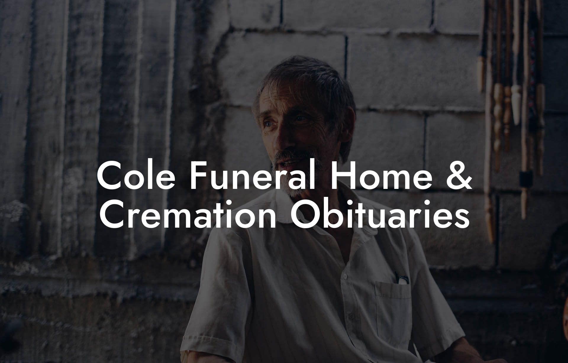 Cole Funeral Home & Cremation Obituaries - Eulogy Assistant