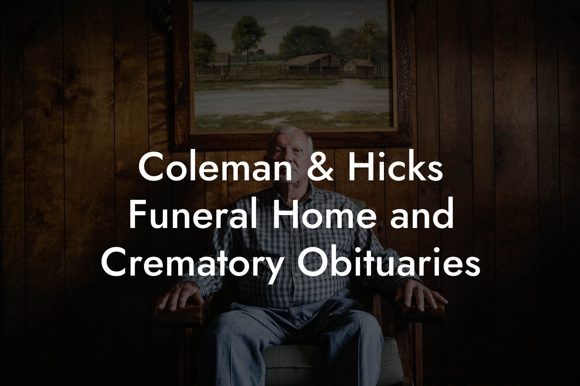 Coleman & Hicks Funeral Home and Crematory Obituaries