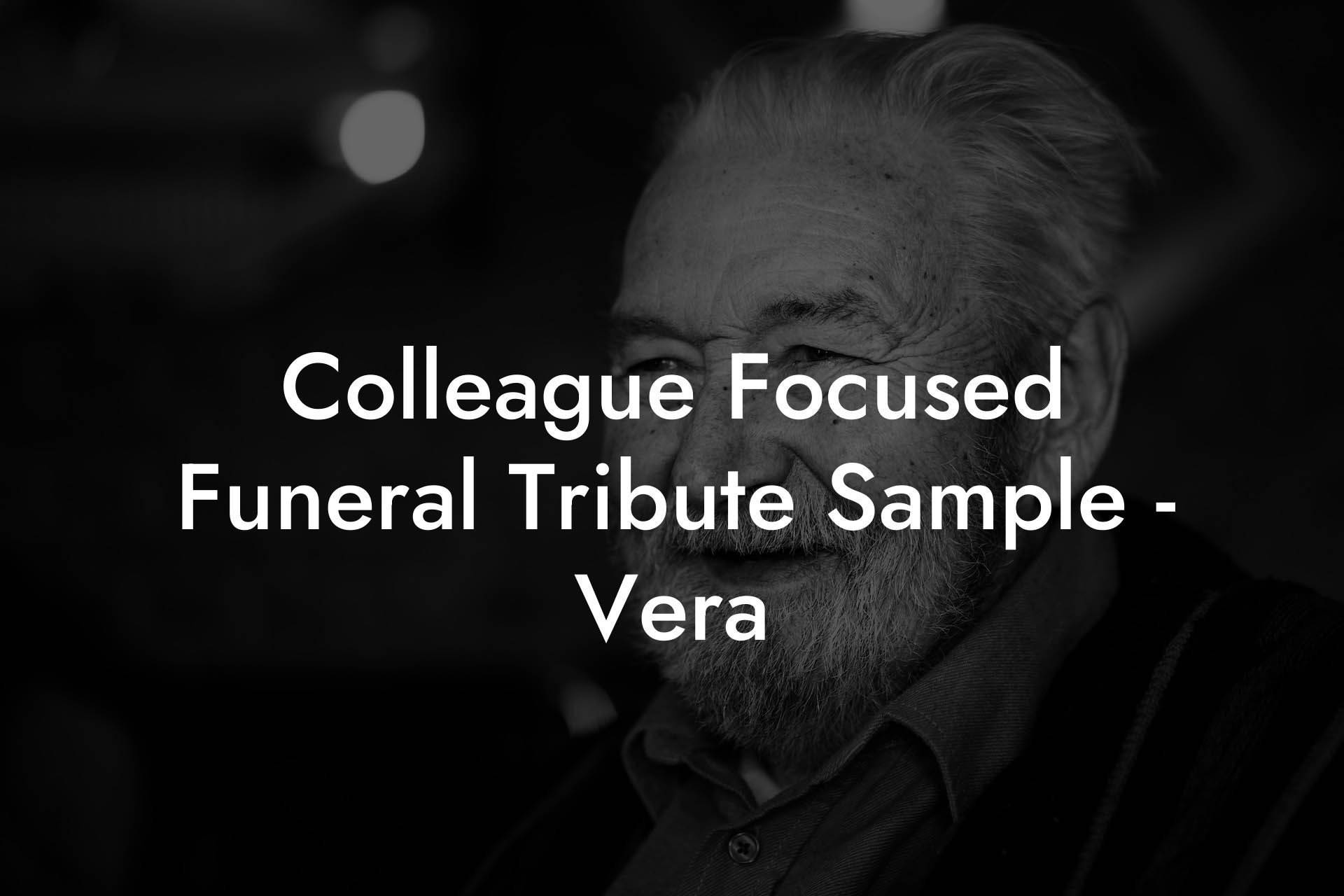 Colleague Focused Funeral Tribute Sample - Vera