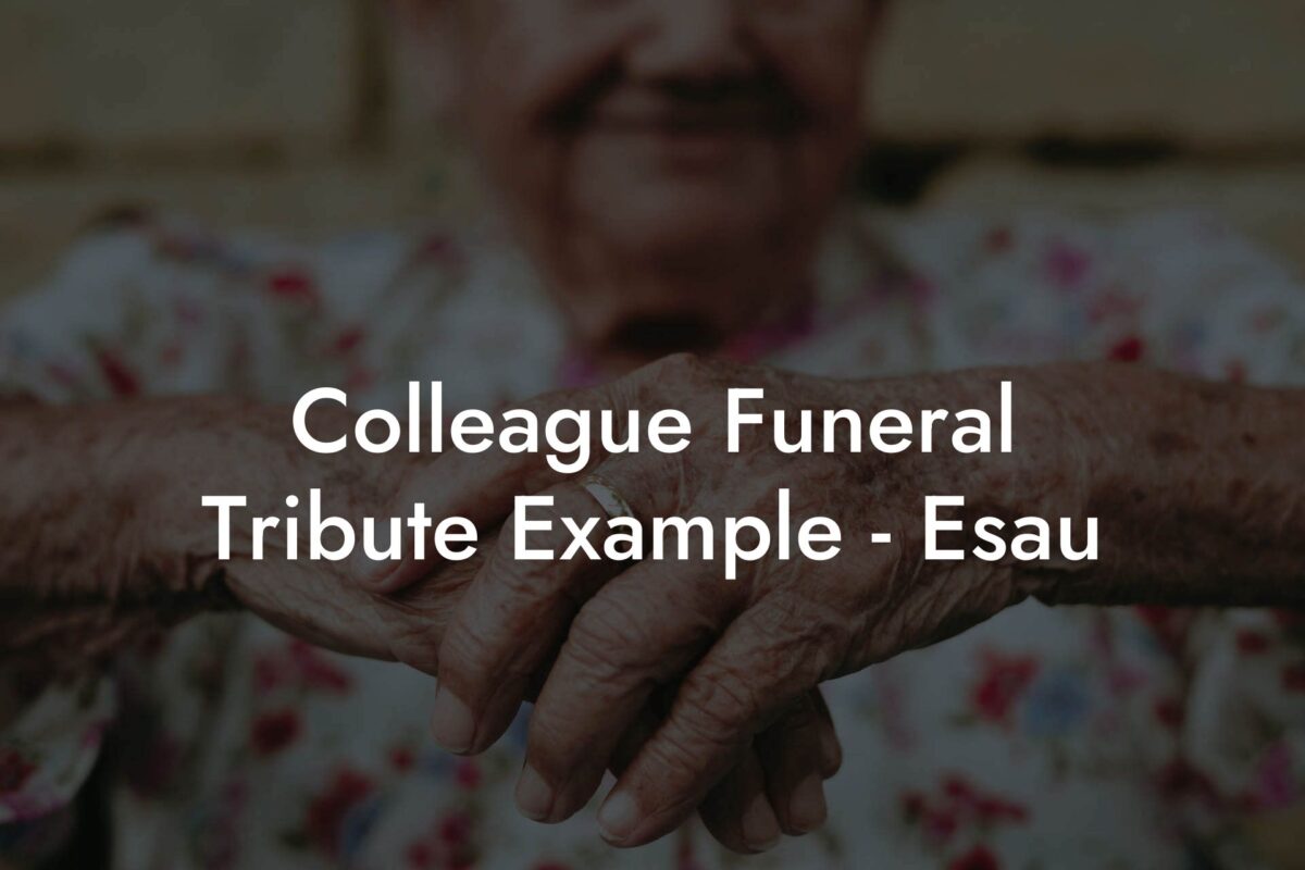 Colleague Funeral Tribute Example - Esau