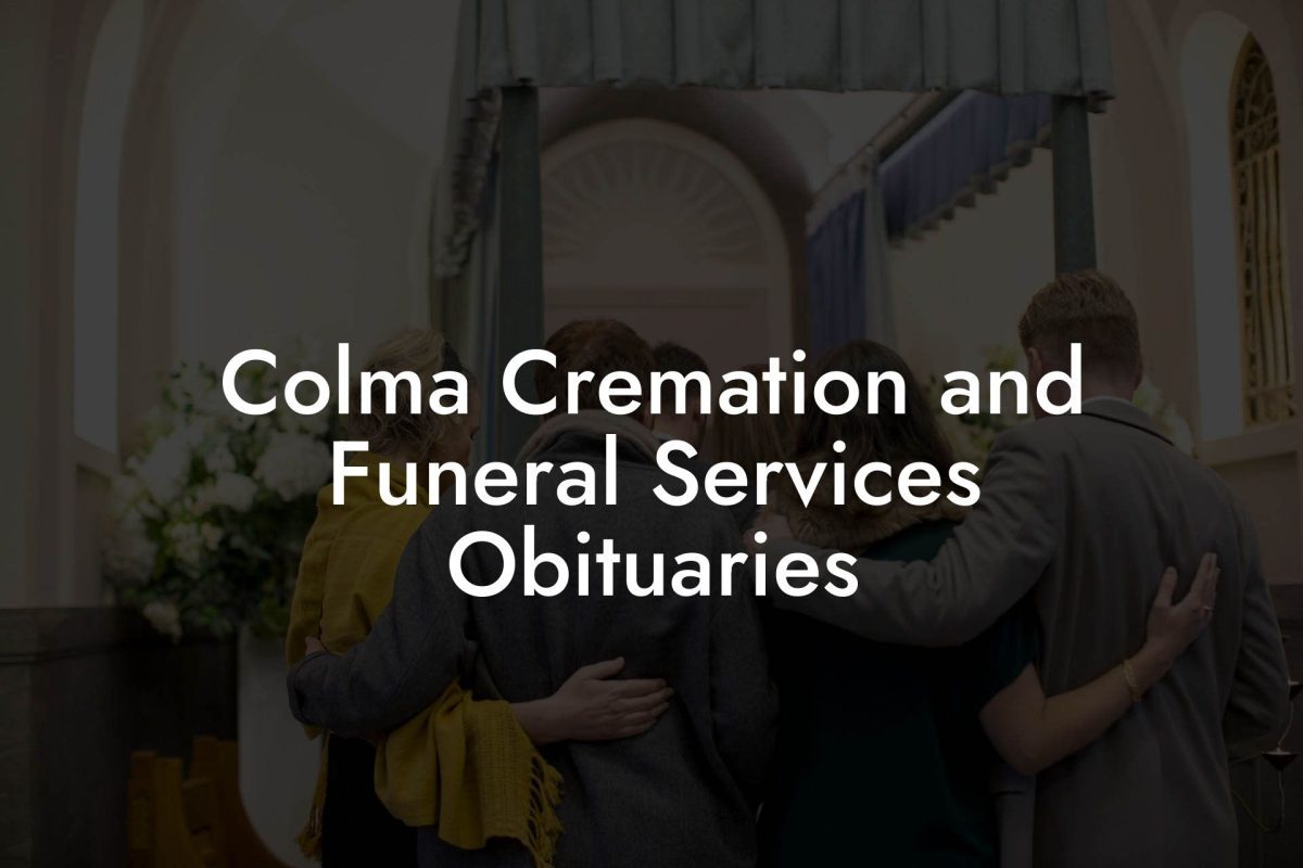 Colma Cremation and Funeral Services Obituaries