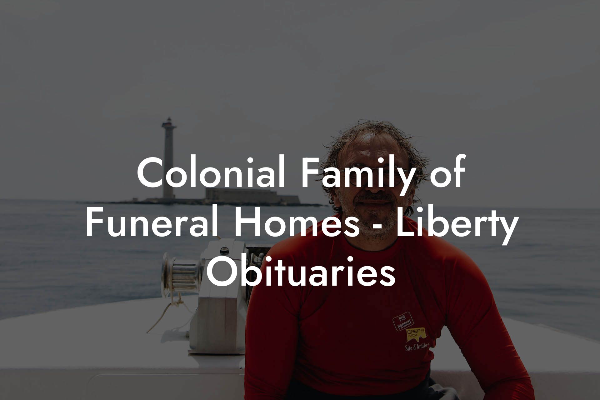 Colonial Family of Funeral Homes Liberty Obituaries Eulogy Assistant