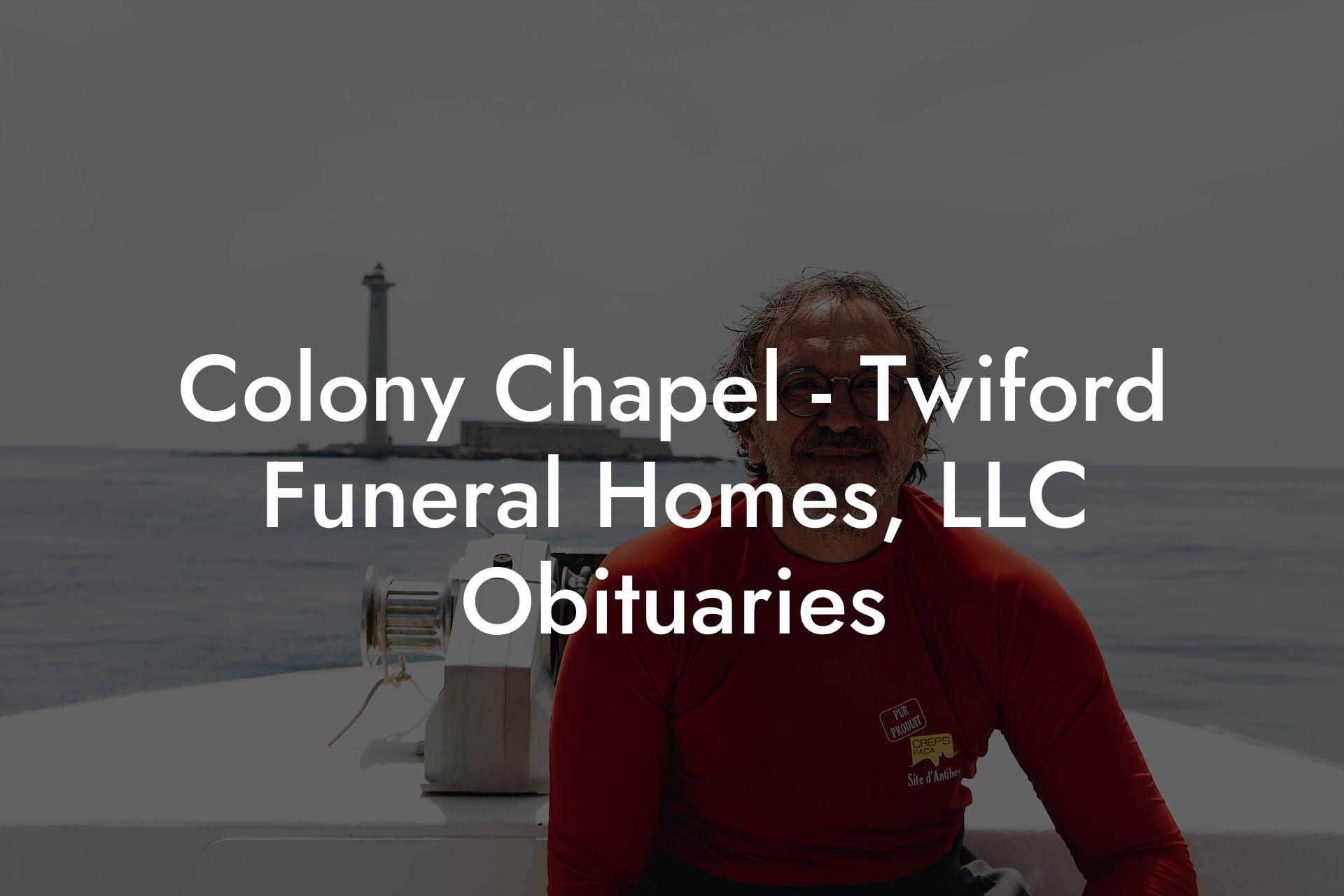 Colony Chapel - Twiford Funeral Homes, LLC Obituaries