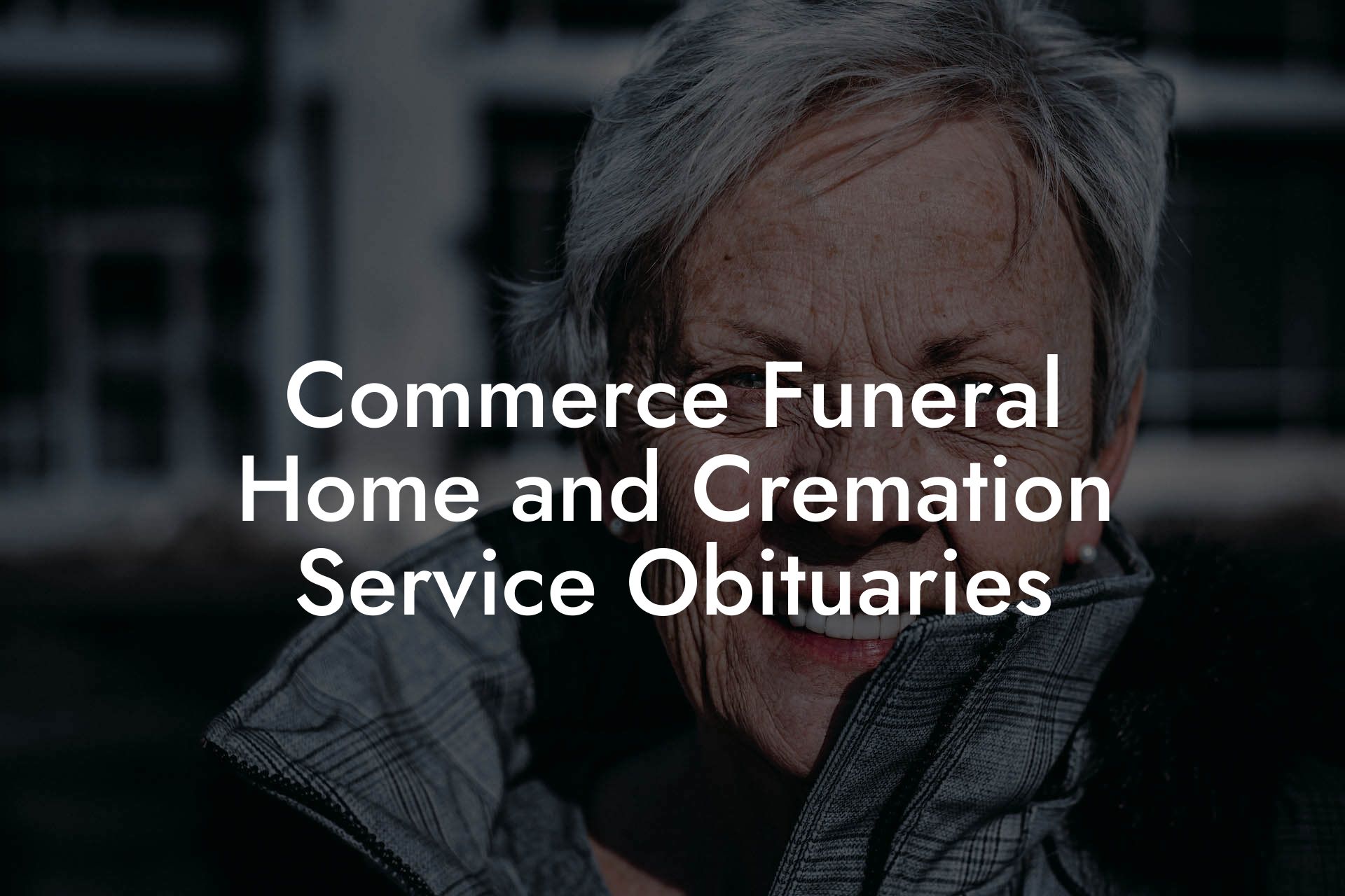 Commerce Funeral Home and Cremation Service Obituaries - Eulogy Assistant