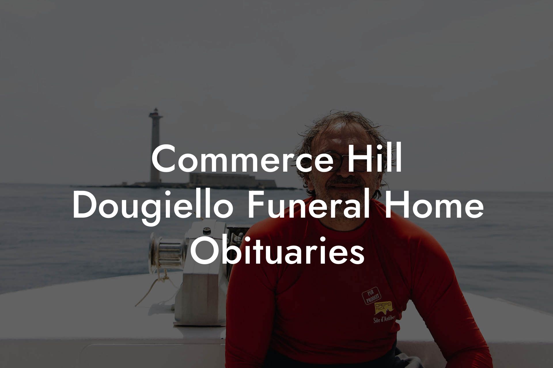 Commerce Hill Dougiello Funeral Home Obituaries