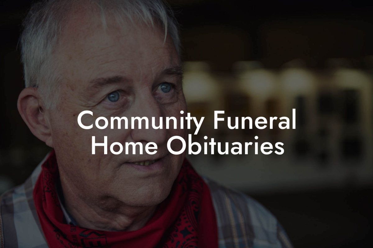 Community Funeral Home Obituaries