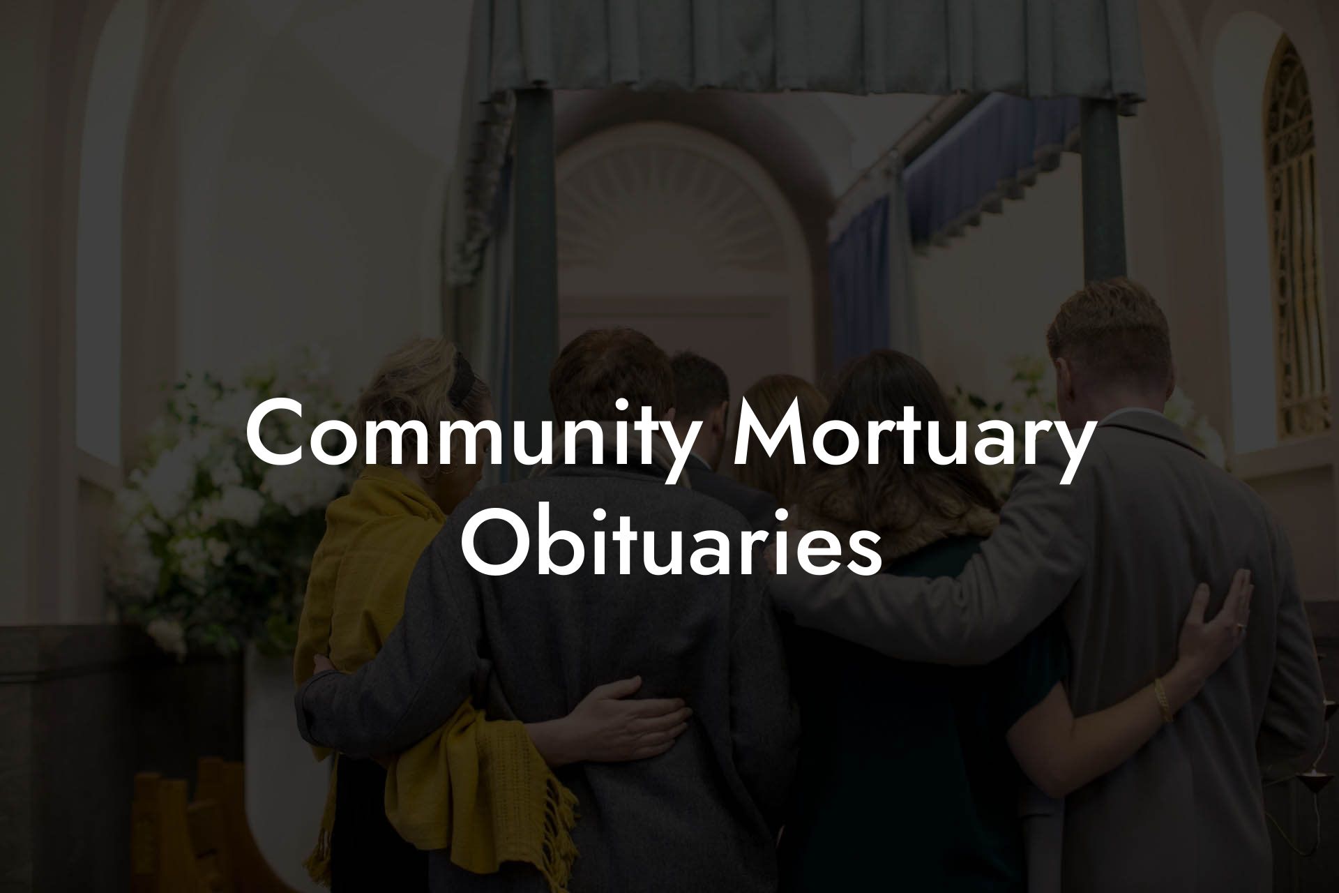 Community Mortuary Obituaries