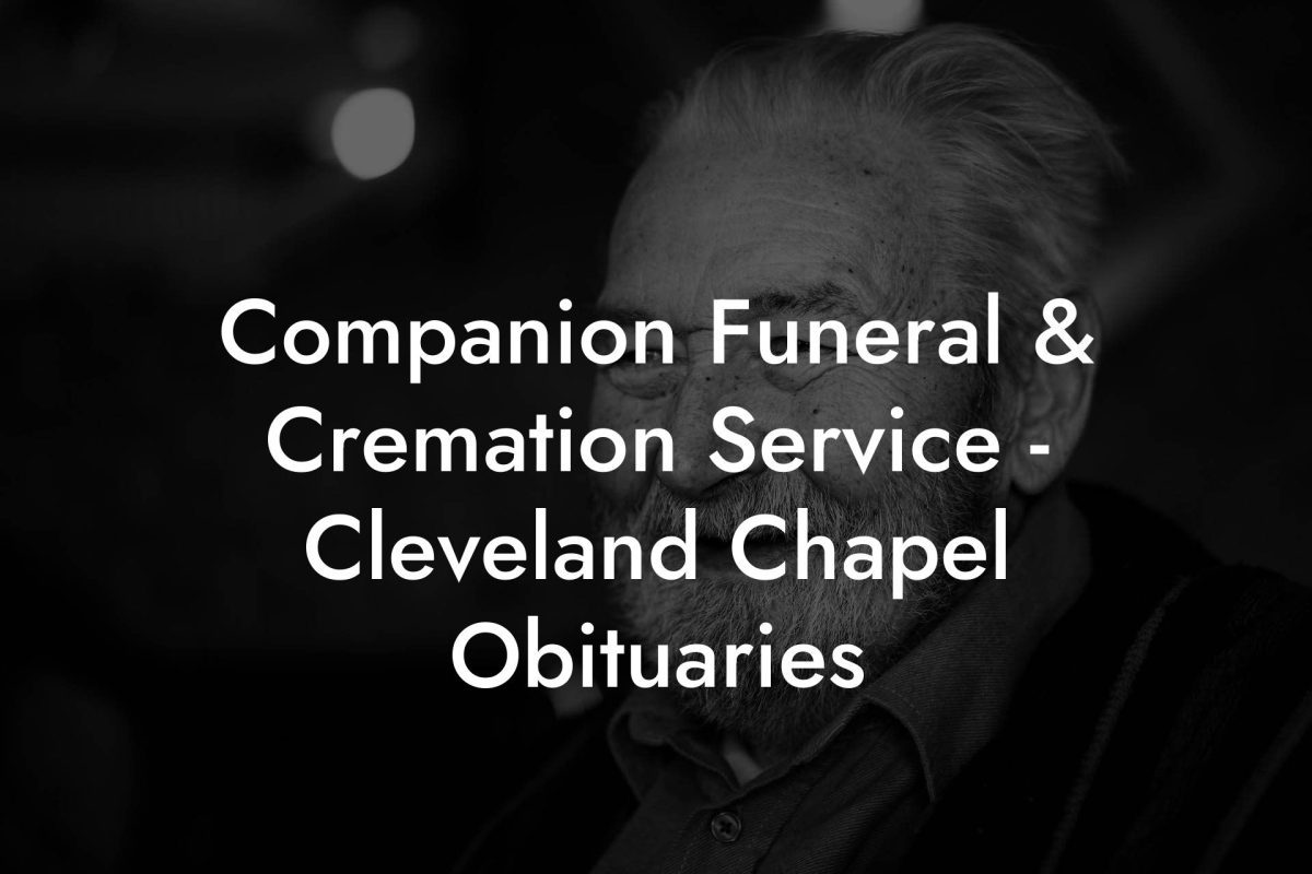 Companion Funeral & Cremation Service - Cleveland Chapel Obituaries