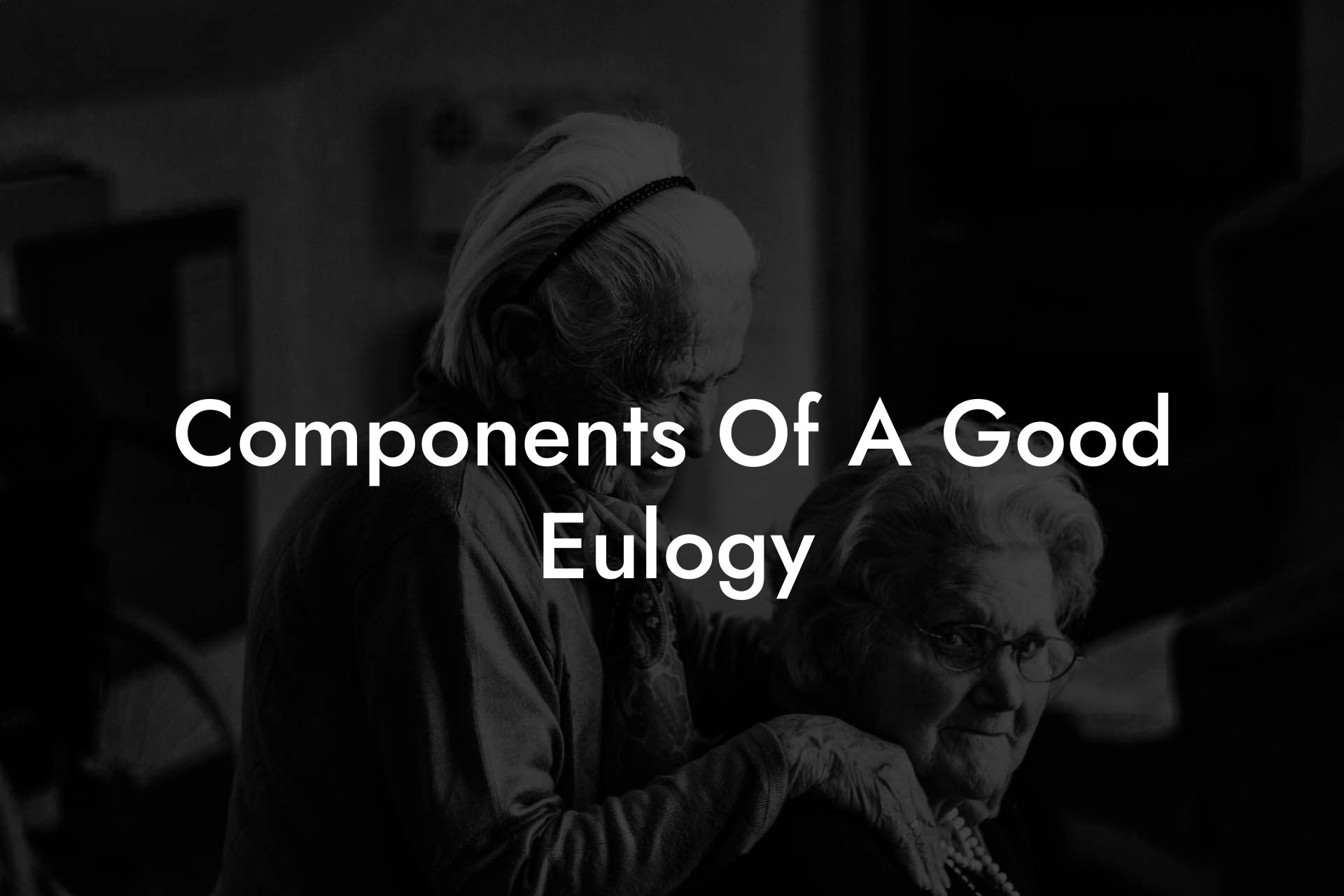 Components Of A Good Eulogy
